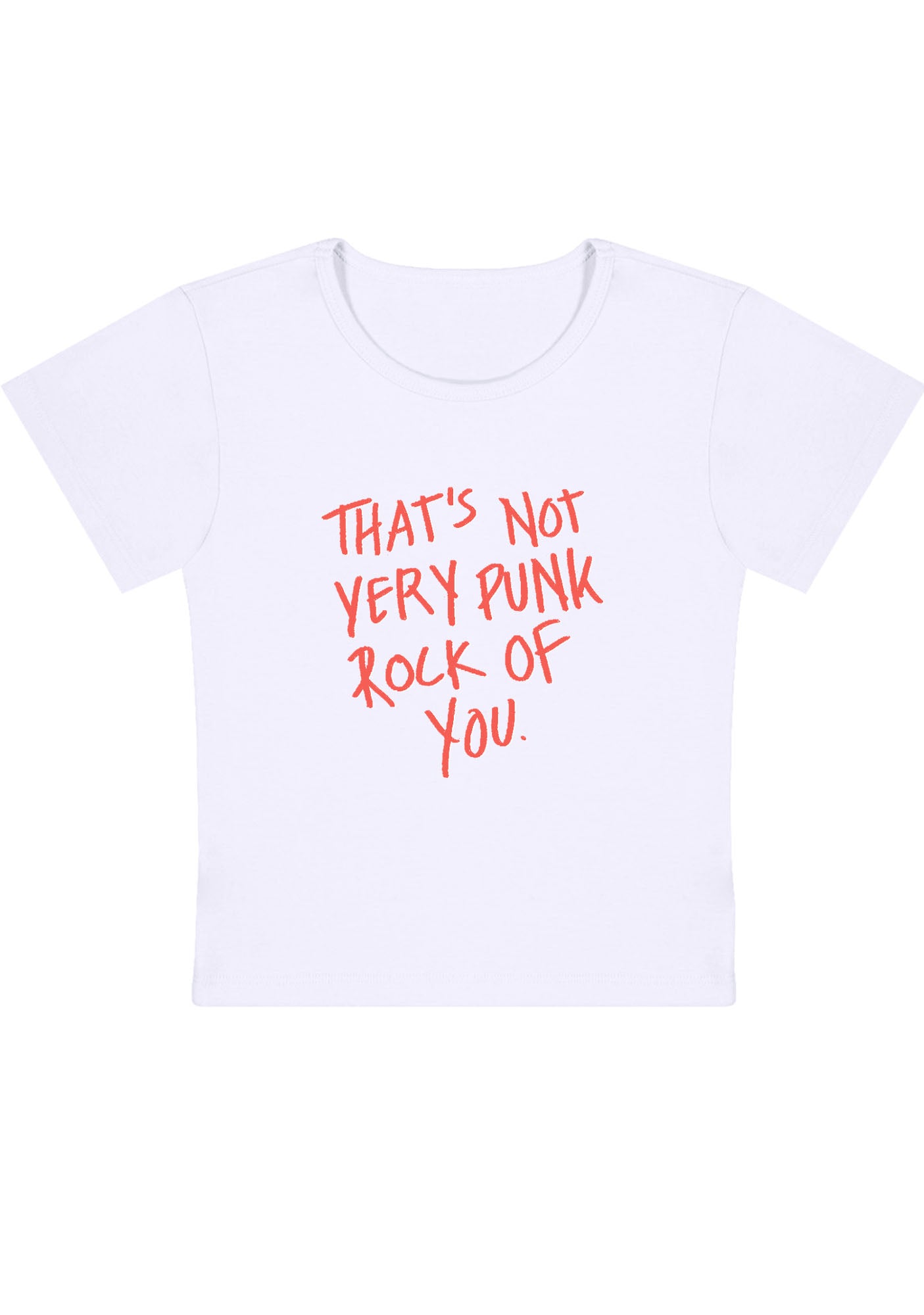 That's Not Very Punk Rock Of You Y2K Baby Tee