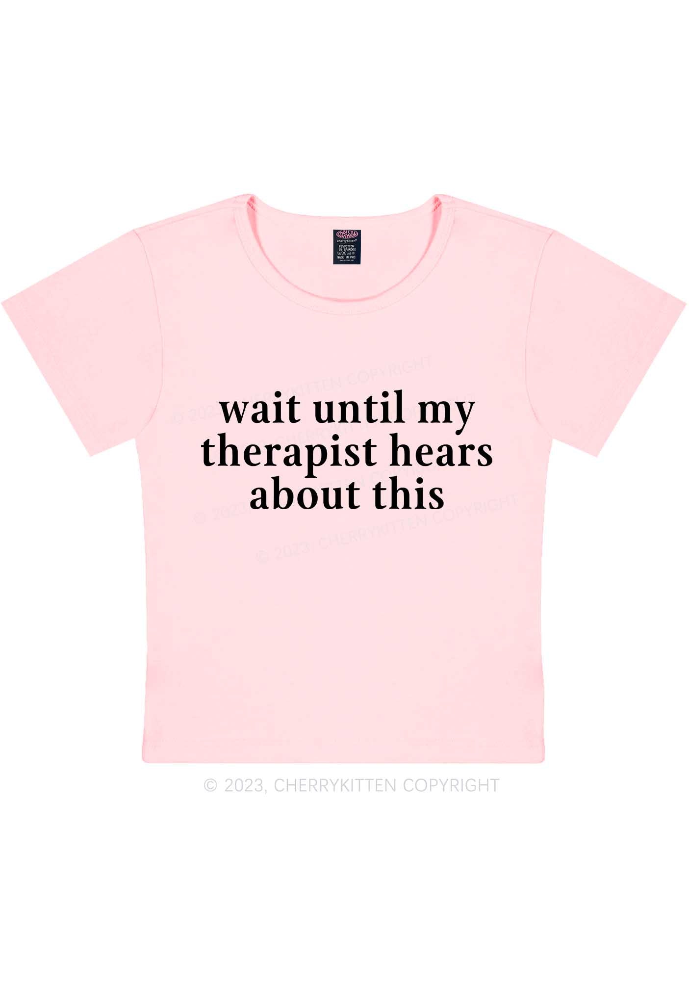 My Therapist Hears This Y2K Baby Tee Cherrykitten
