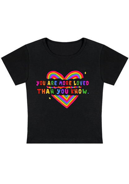 You Are More Loved Than You Know Y2k Baby Tee