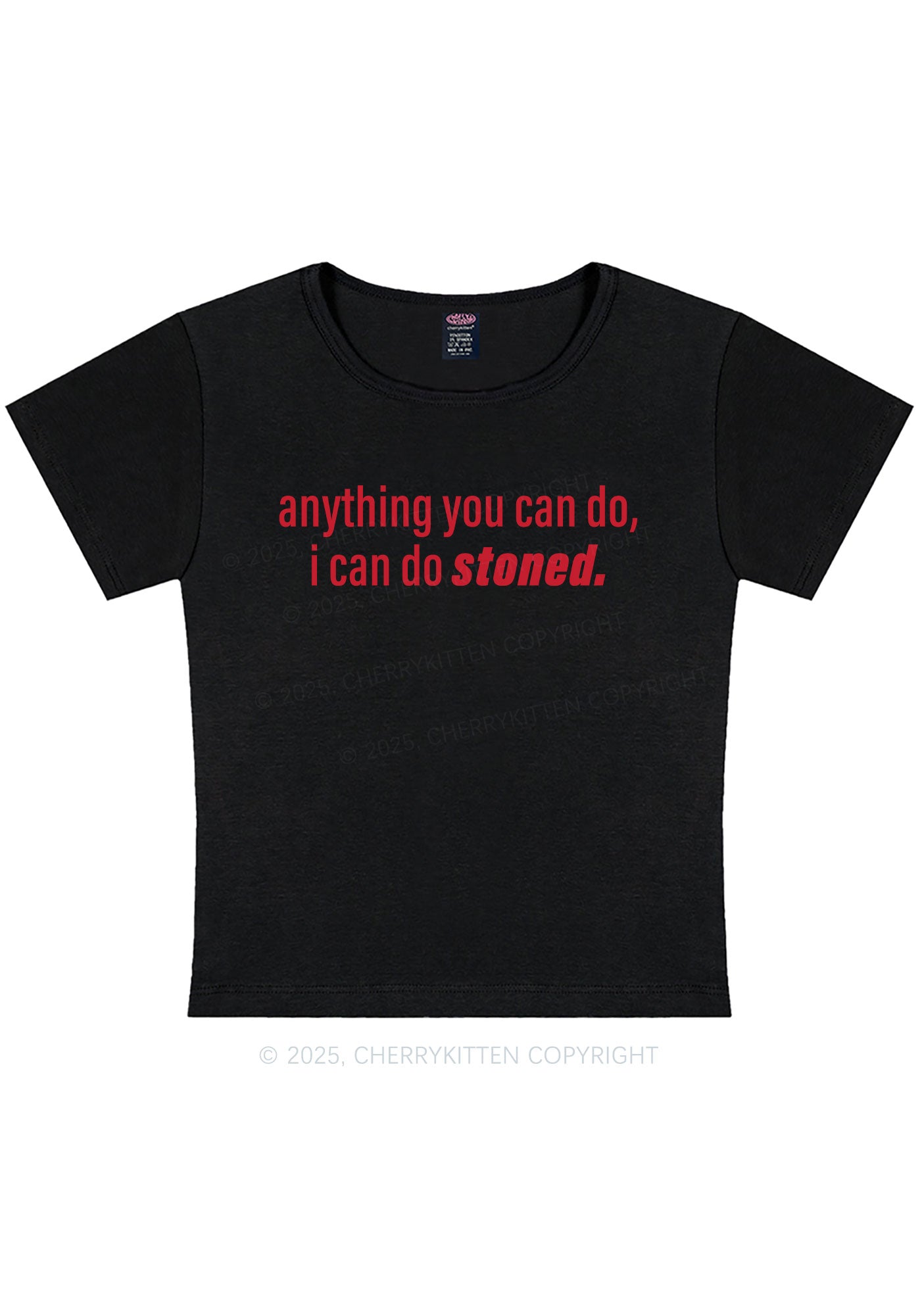 Curvy I Can Do Stoned Y2K Baby Tee Cherrykitten