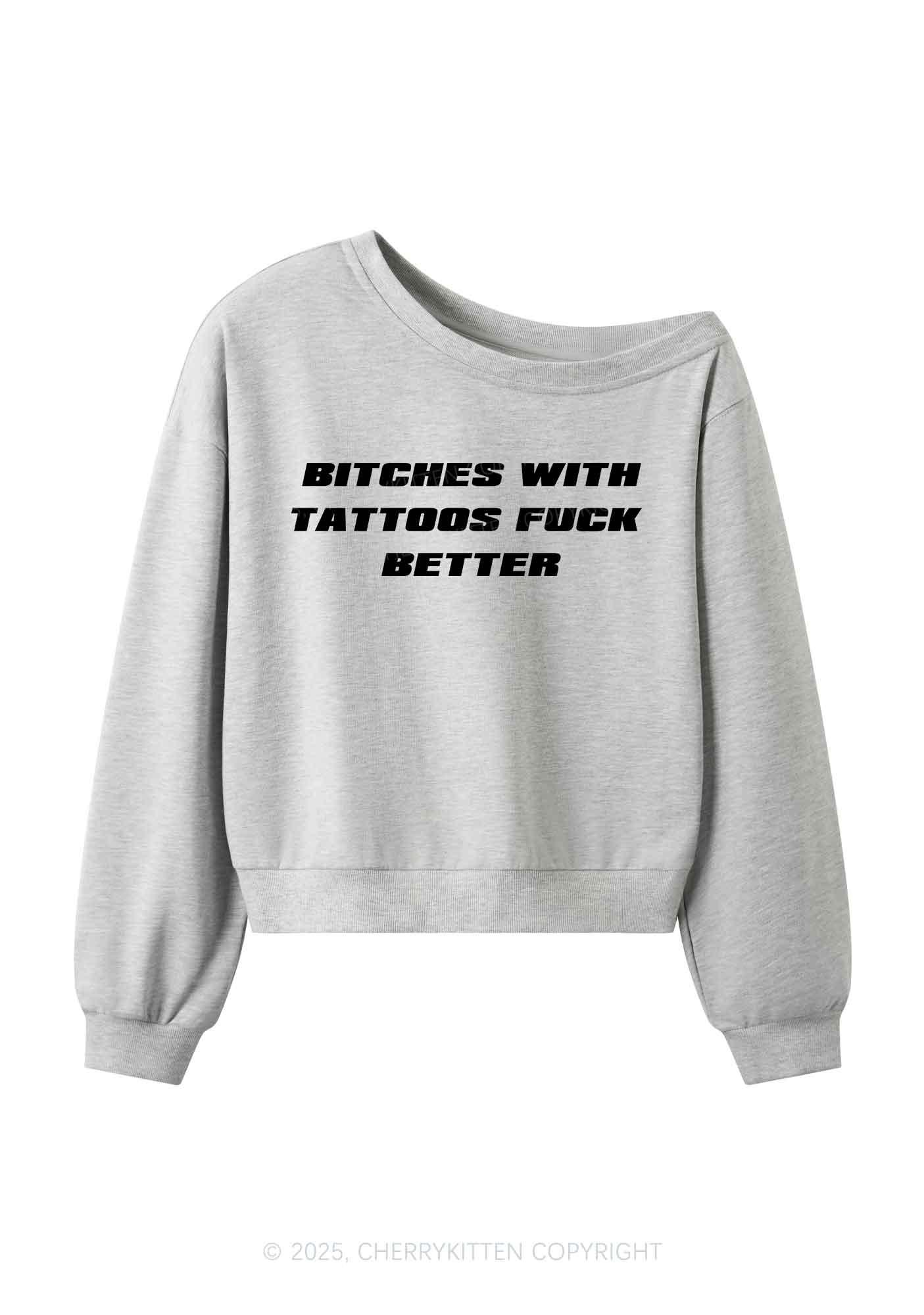 Bxxches With Tattoos Fxxk Better Y2K Off Shoulder Sweatshirts Cherrykitten