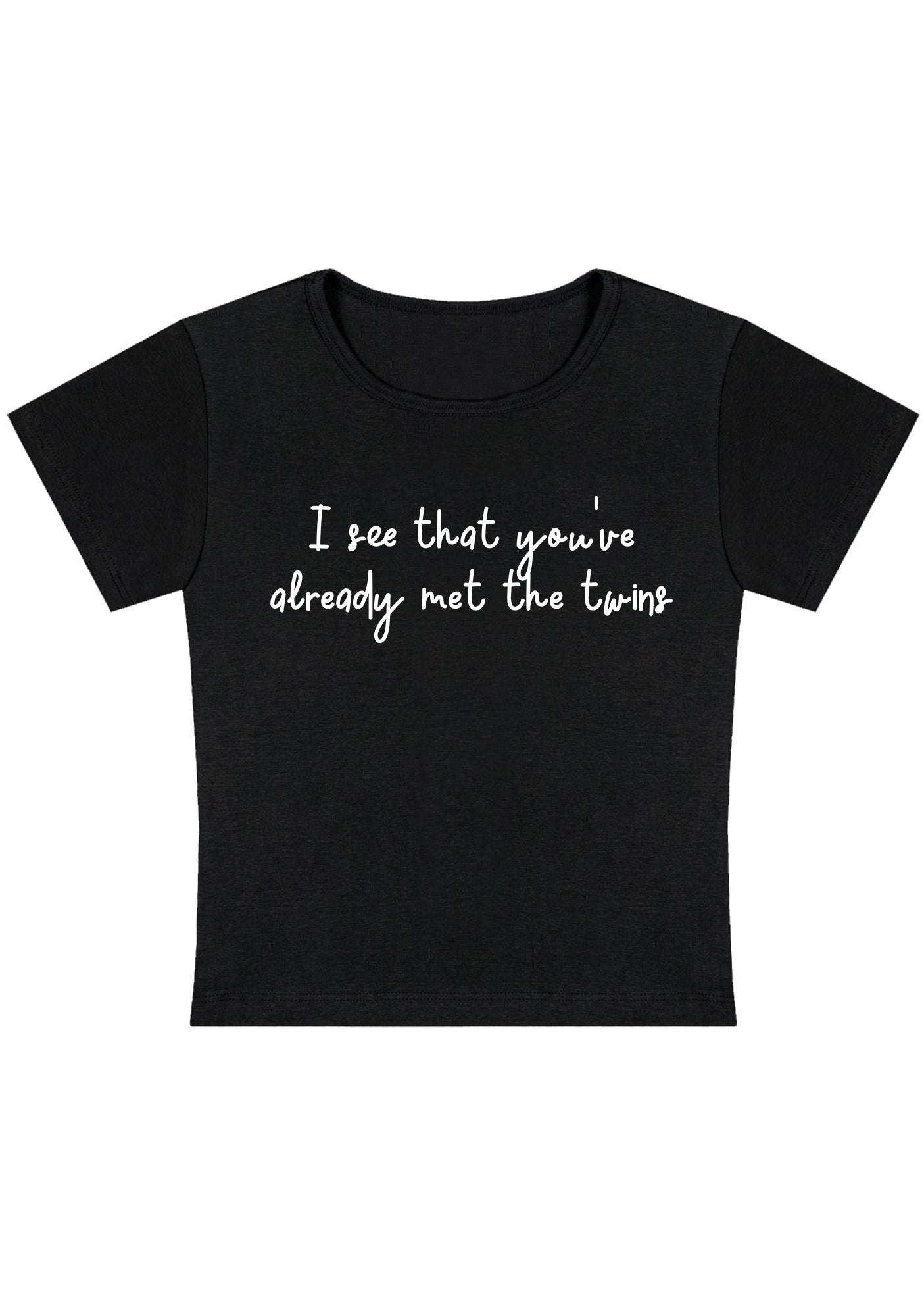 Curvy You've Already Met The Twins Baby Tee