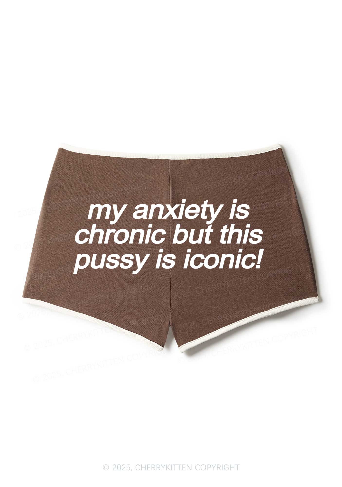 My Anxiety Is Chronic Y2K Booty Shorts Cherrykitten