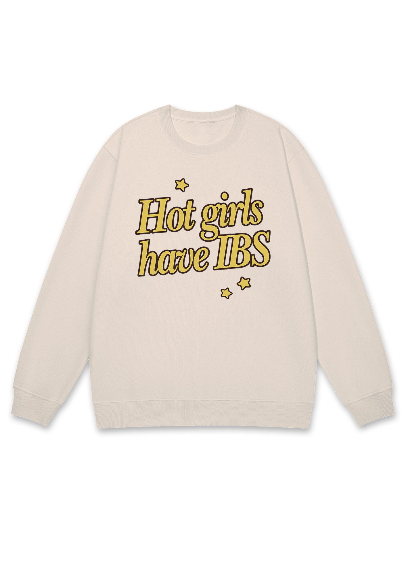 Hot Girls Have IBS Y2K Sweatshirt