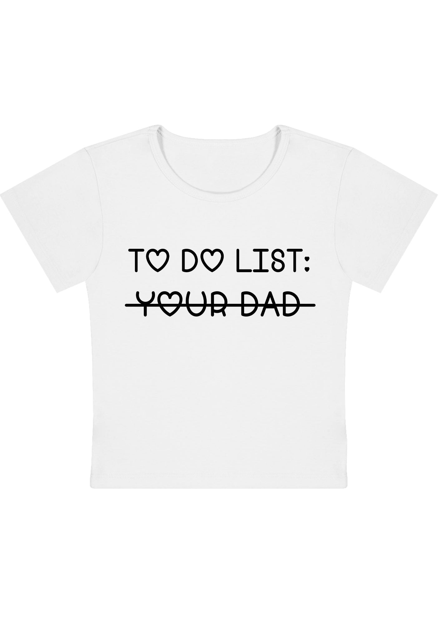 To Do List Your Dad Y2K Baby Tee