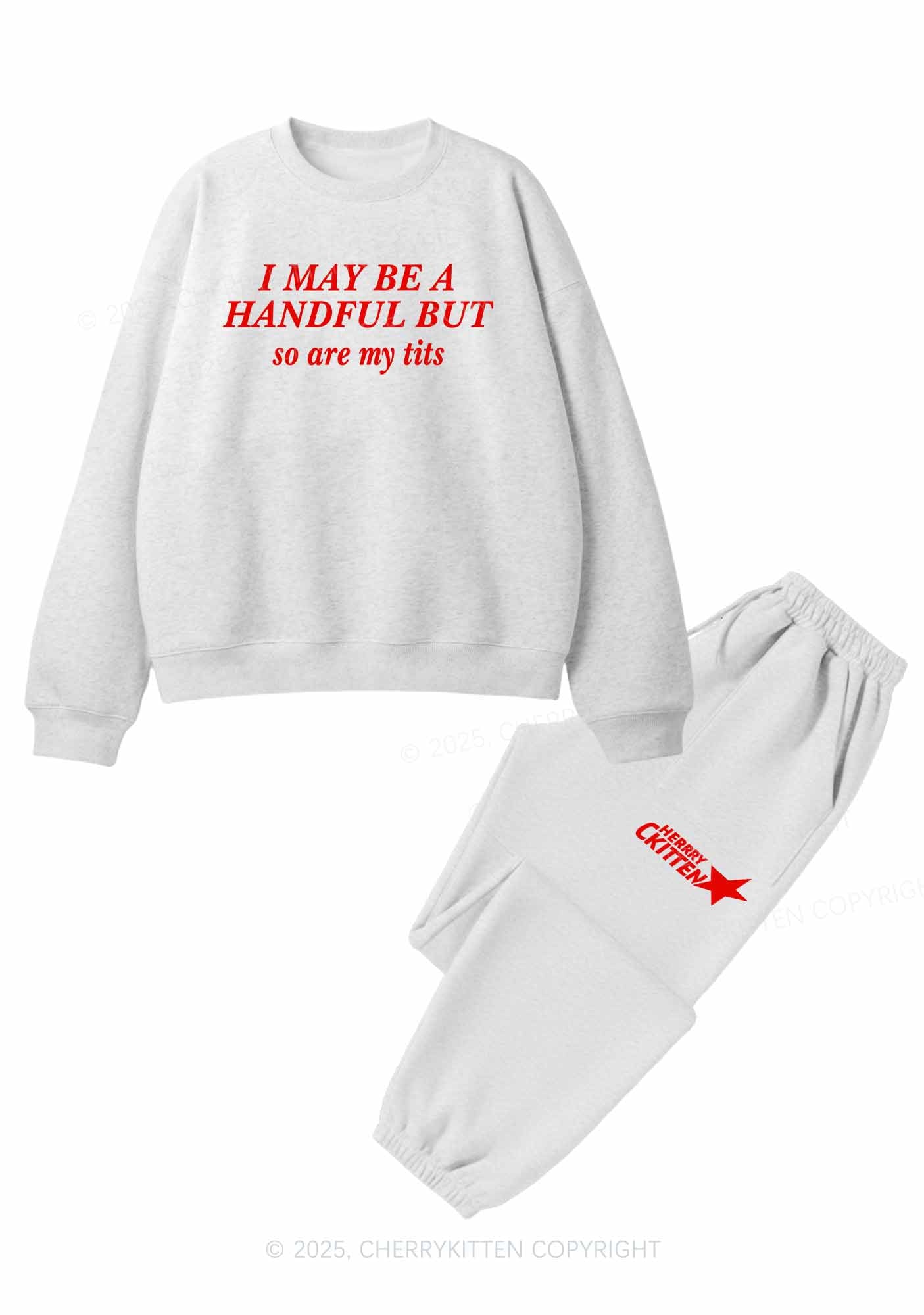 I May Be A Handful Y2K Fleece Sweatshirts Set Cherrykitten