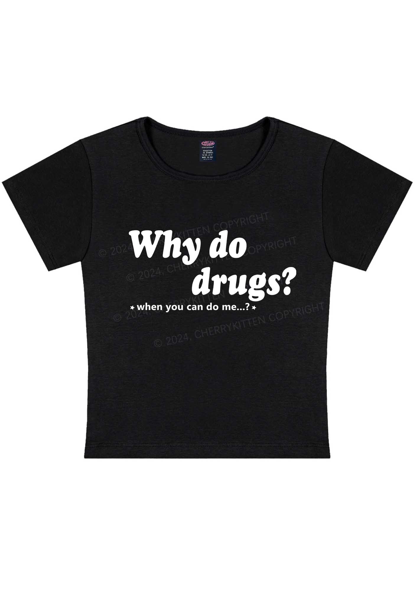 Curvy Why Do Drxgs Y2K Baby Tee Cherrykitten