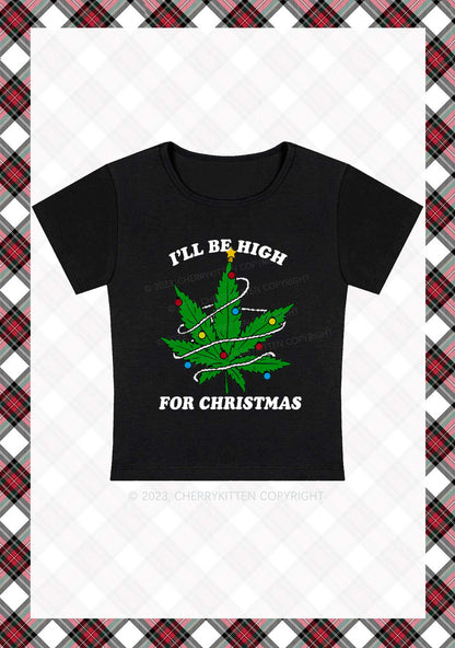 I'll Be High Christmas Y2K Baby Tee Cherrykitten