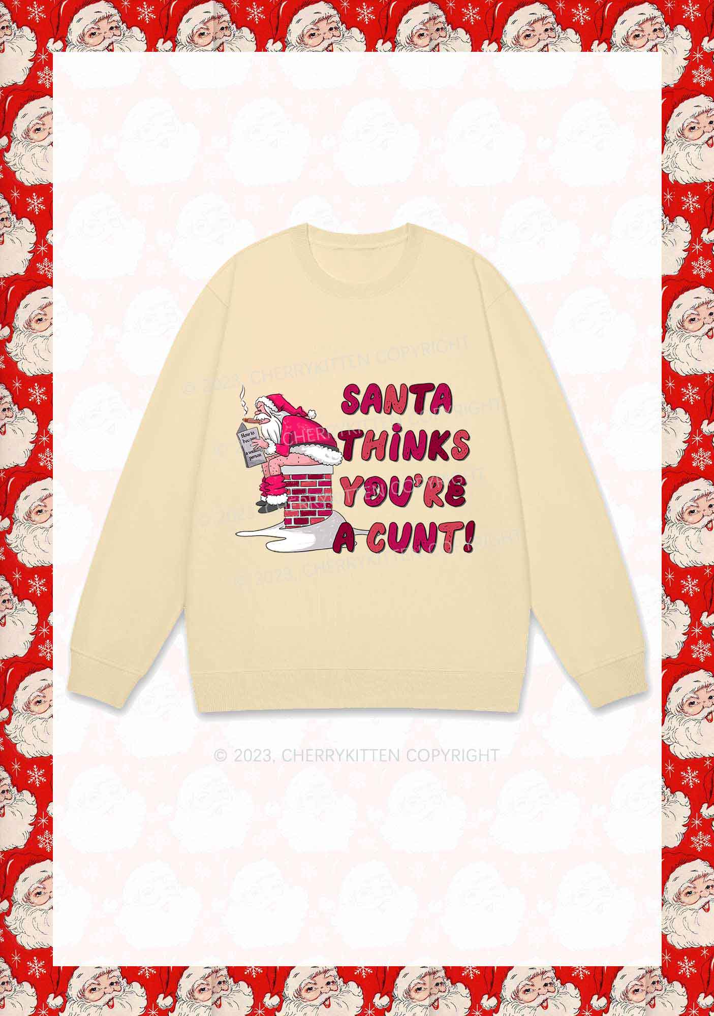 Santa Thinks You're A Cxxt Y2K Sweatshirt Cherrykitten