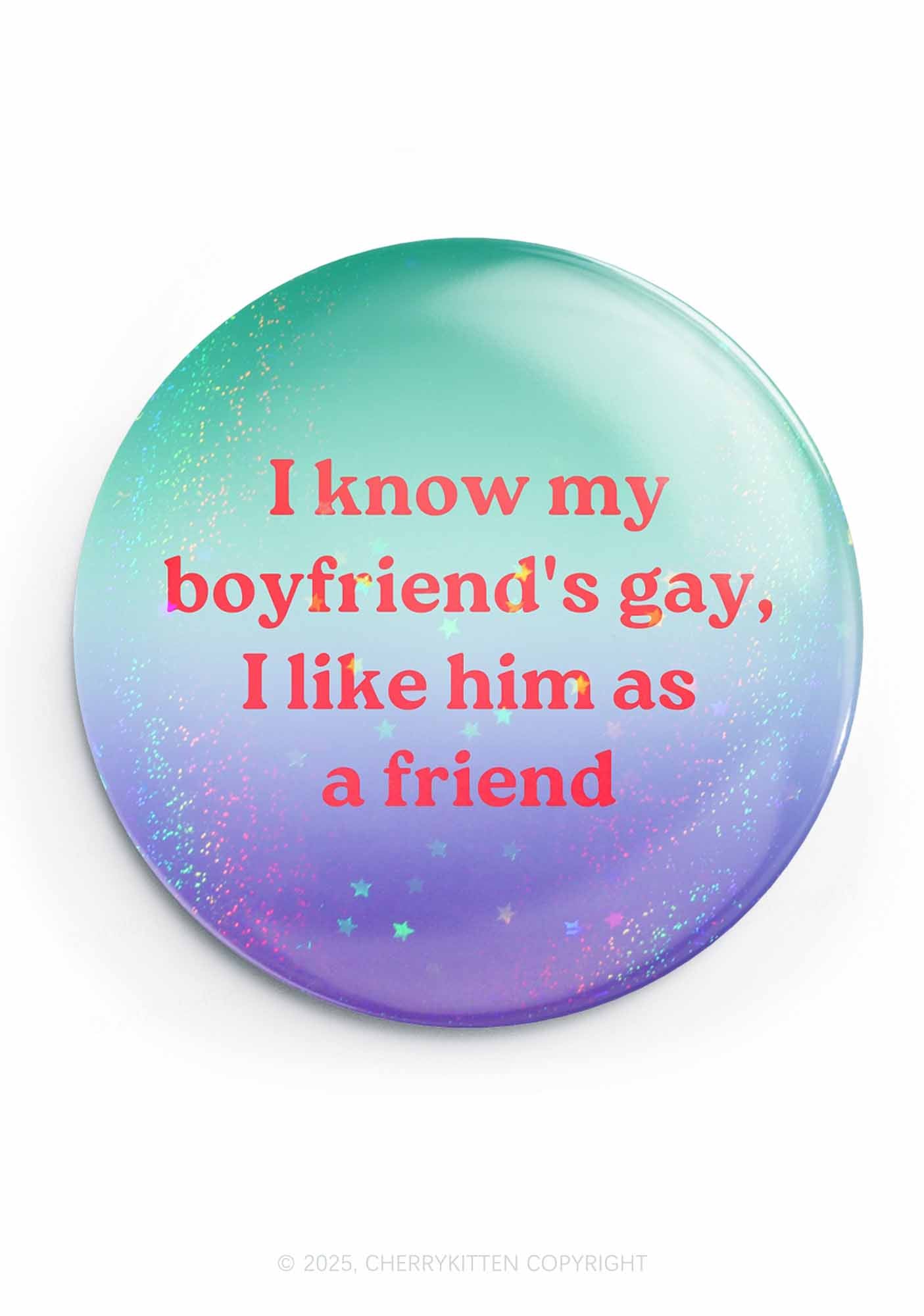 I Know My BF Is Gay Pride 1Pc Y2K Pin Badge Cherrykitten