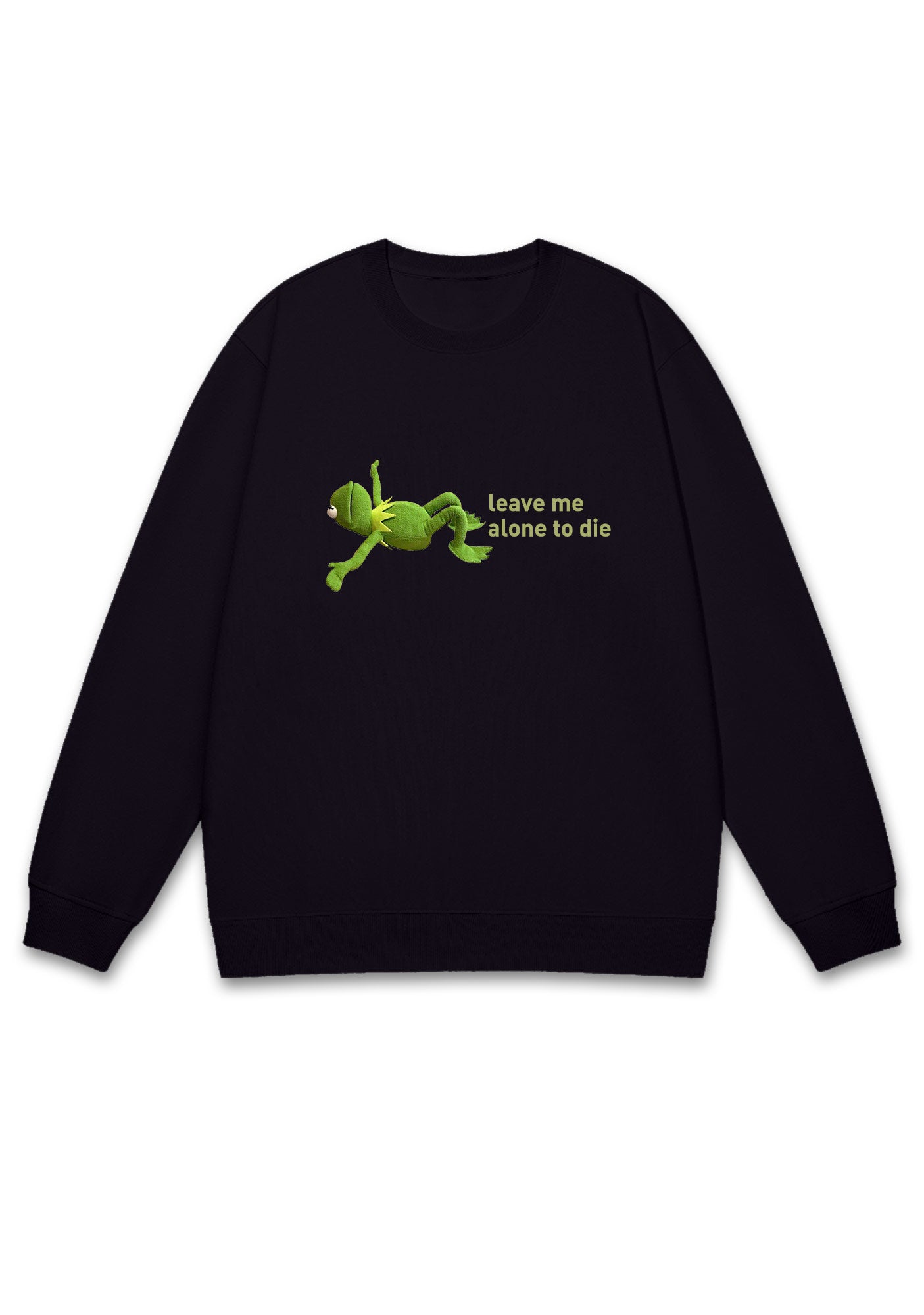 Leave Me Alone To Die Y2K Sweatshirt