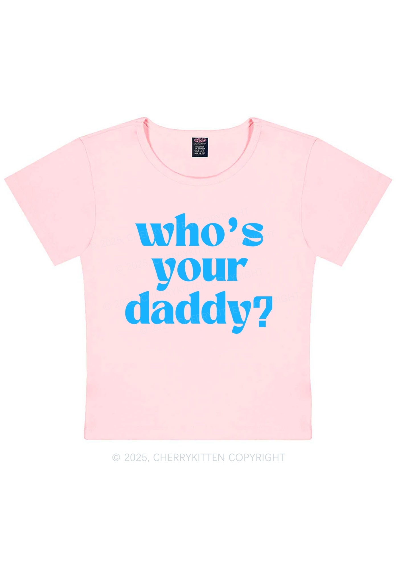 Whos Your Daddy Y2K Baby Tee Cherrykitten