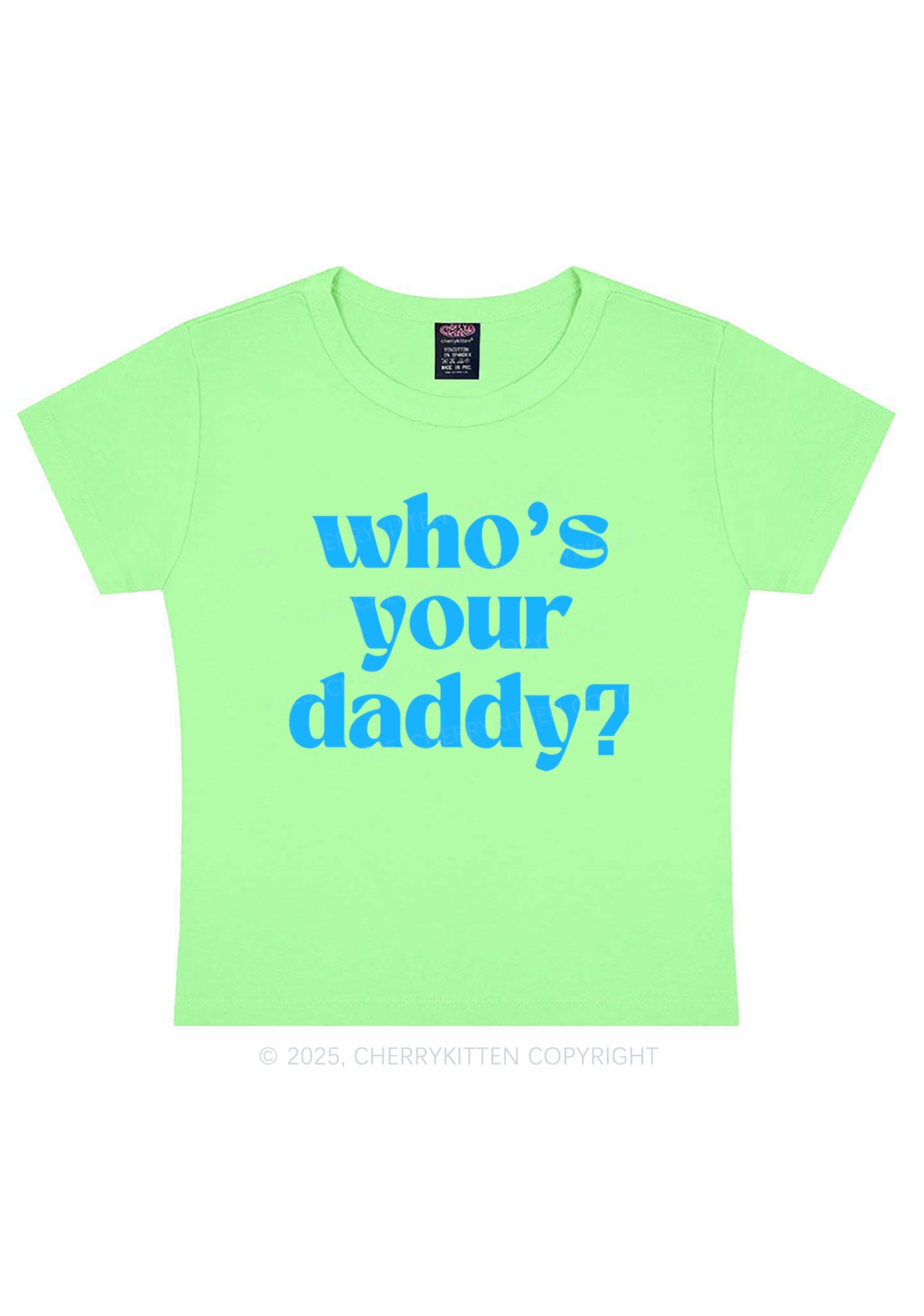 Whos Your Daddy Y2K Baby Tee Cherrykitten