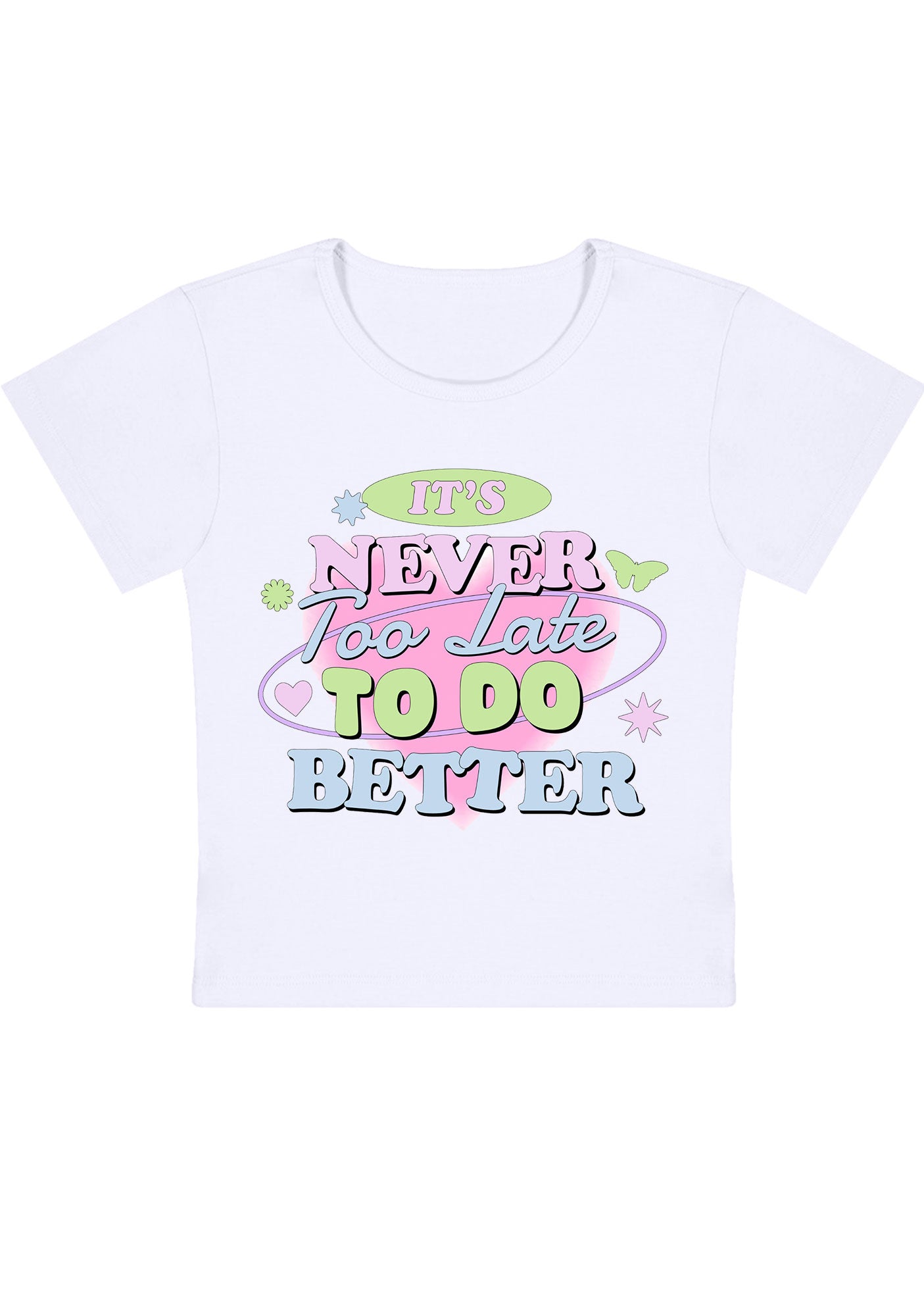 Curvy It's Never Too Late To Do Better Baby Tee