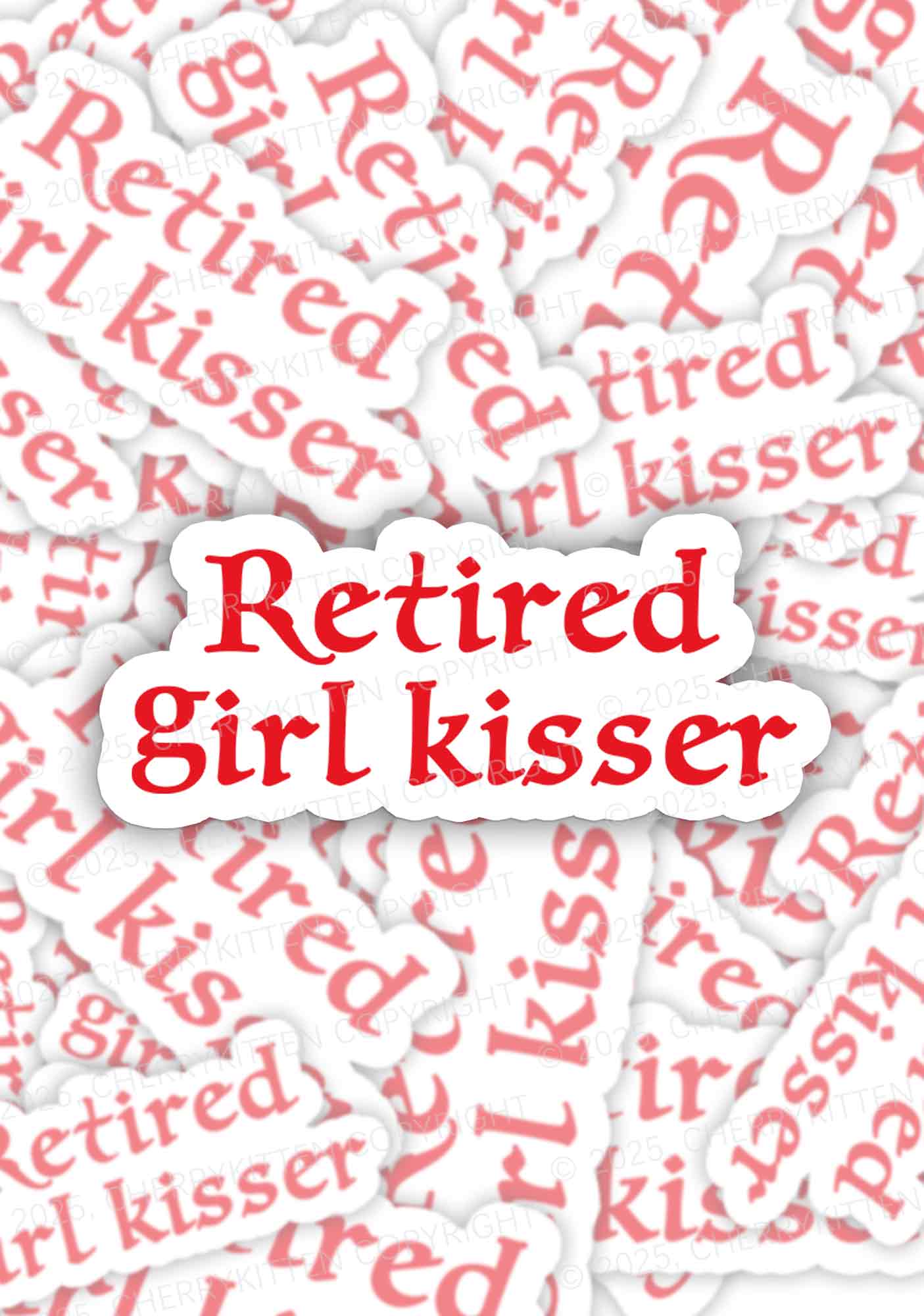 Retired Girl Kisser Pride 1Pc Y2K Sticker Cherrykitten