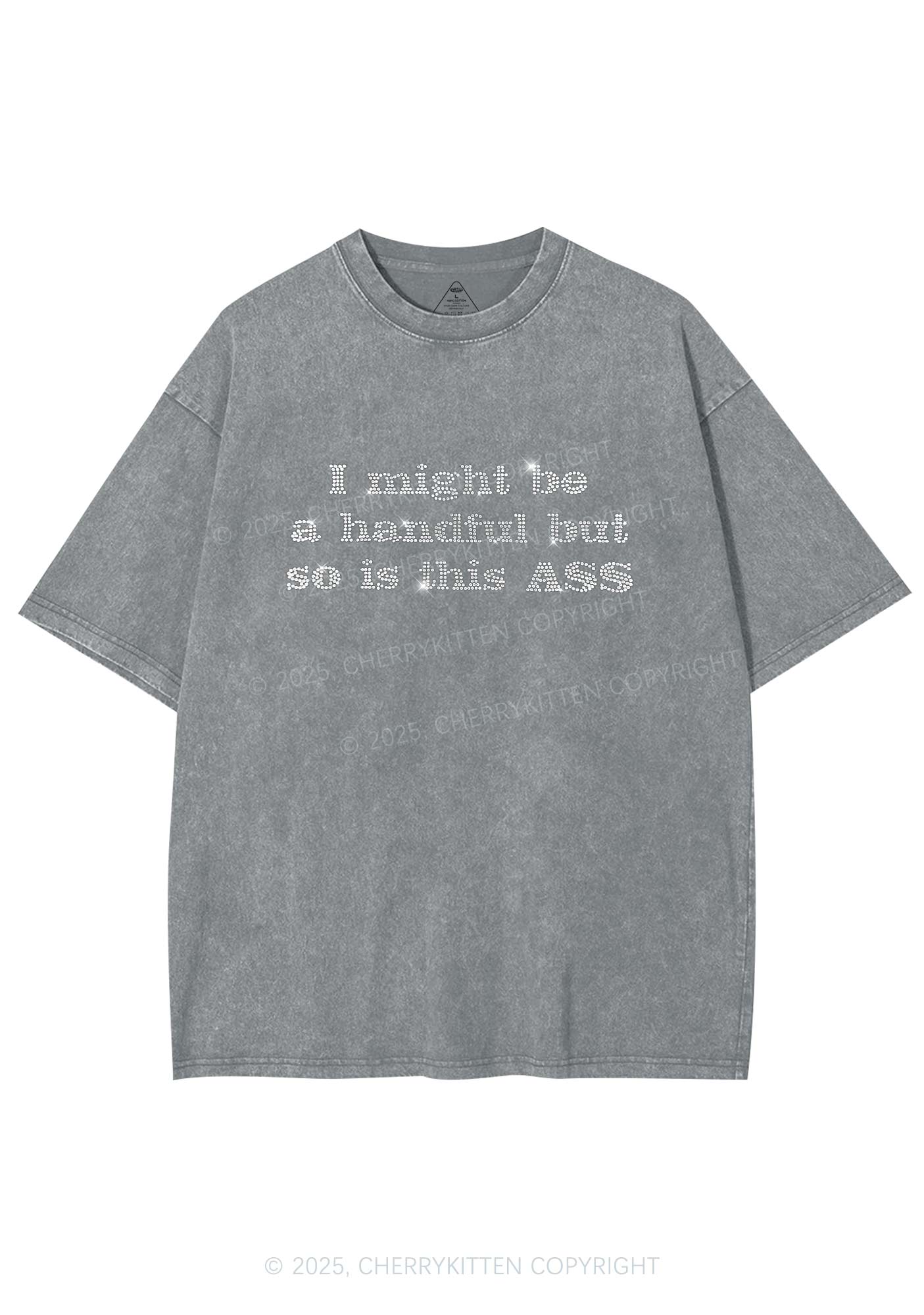 Rhinestone I Might Be Handful Y2K Shirts Washed Tee Cherrykitten