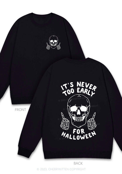 It's Never Too Early For Halloween Two Sides Y2K Sweatshirt Cherrykitten