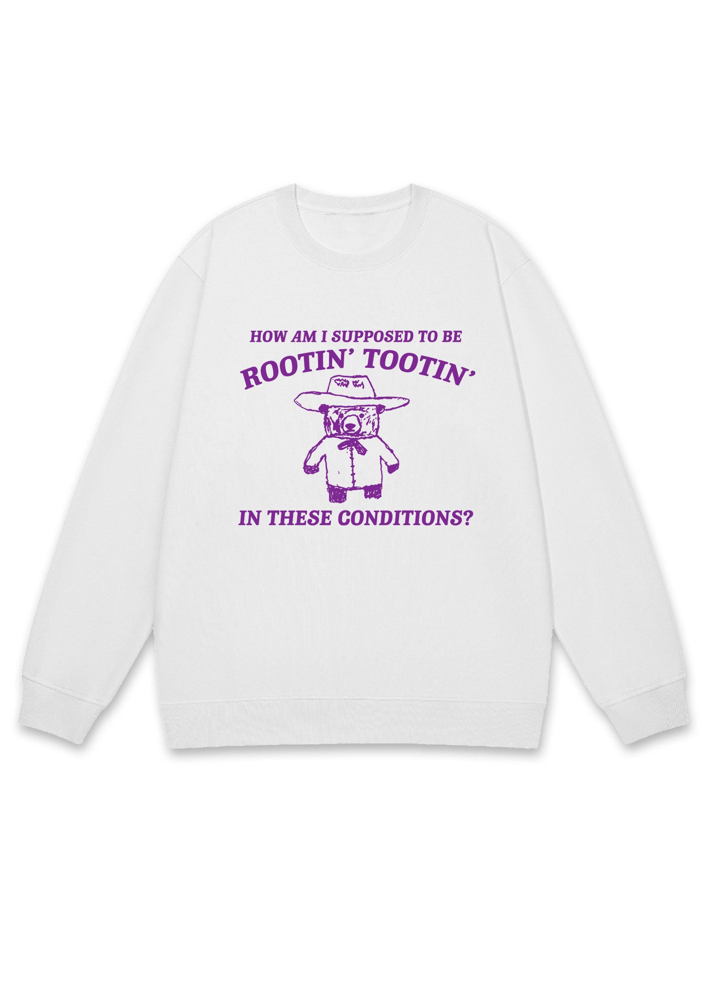 I Supposed To Be Rootin' Tootin' Y2K Sweatshirt