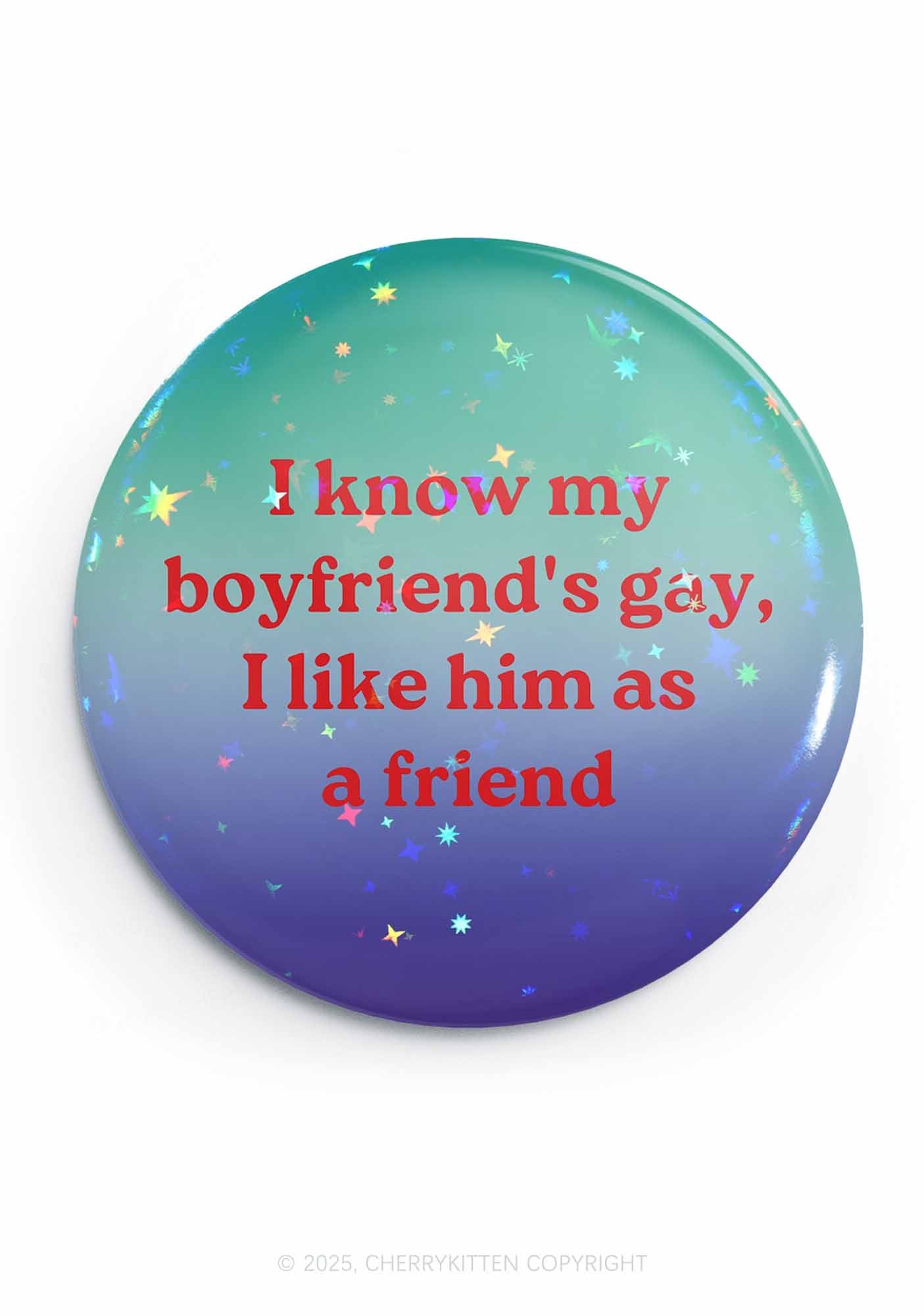 I Know My BF Is Gay Pride 1Pc Y2K Pin Badge Cherrykitten