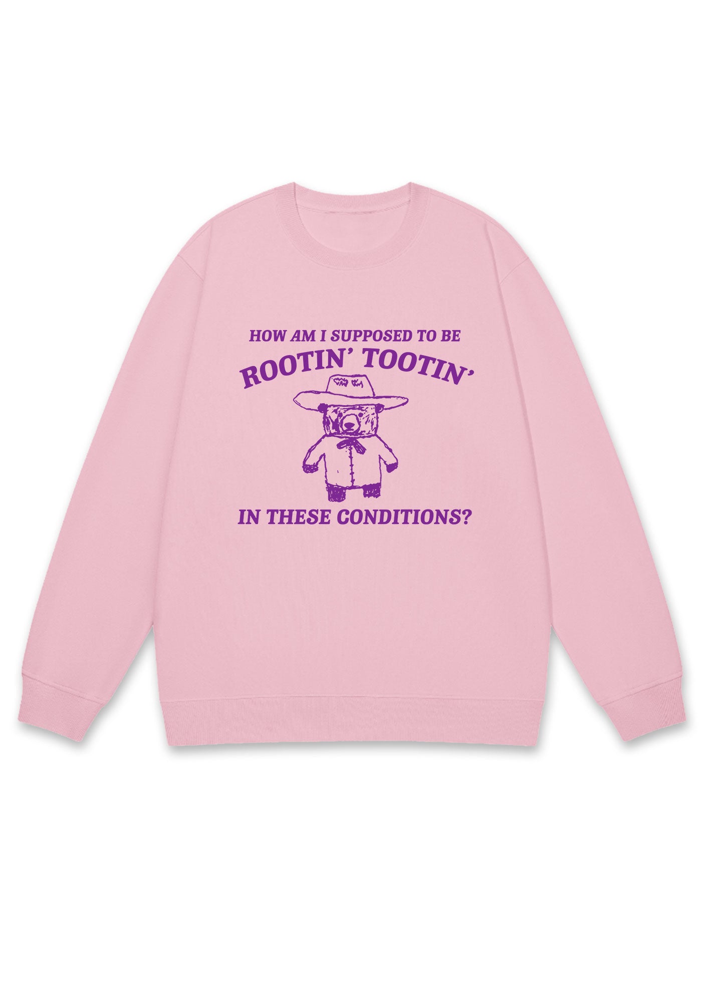 I Supposed To Be Rootin' Tootin' Y2K Sweatshirt