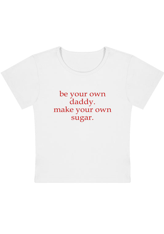 Be Your Own Daddy Y2K Baby Tee