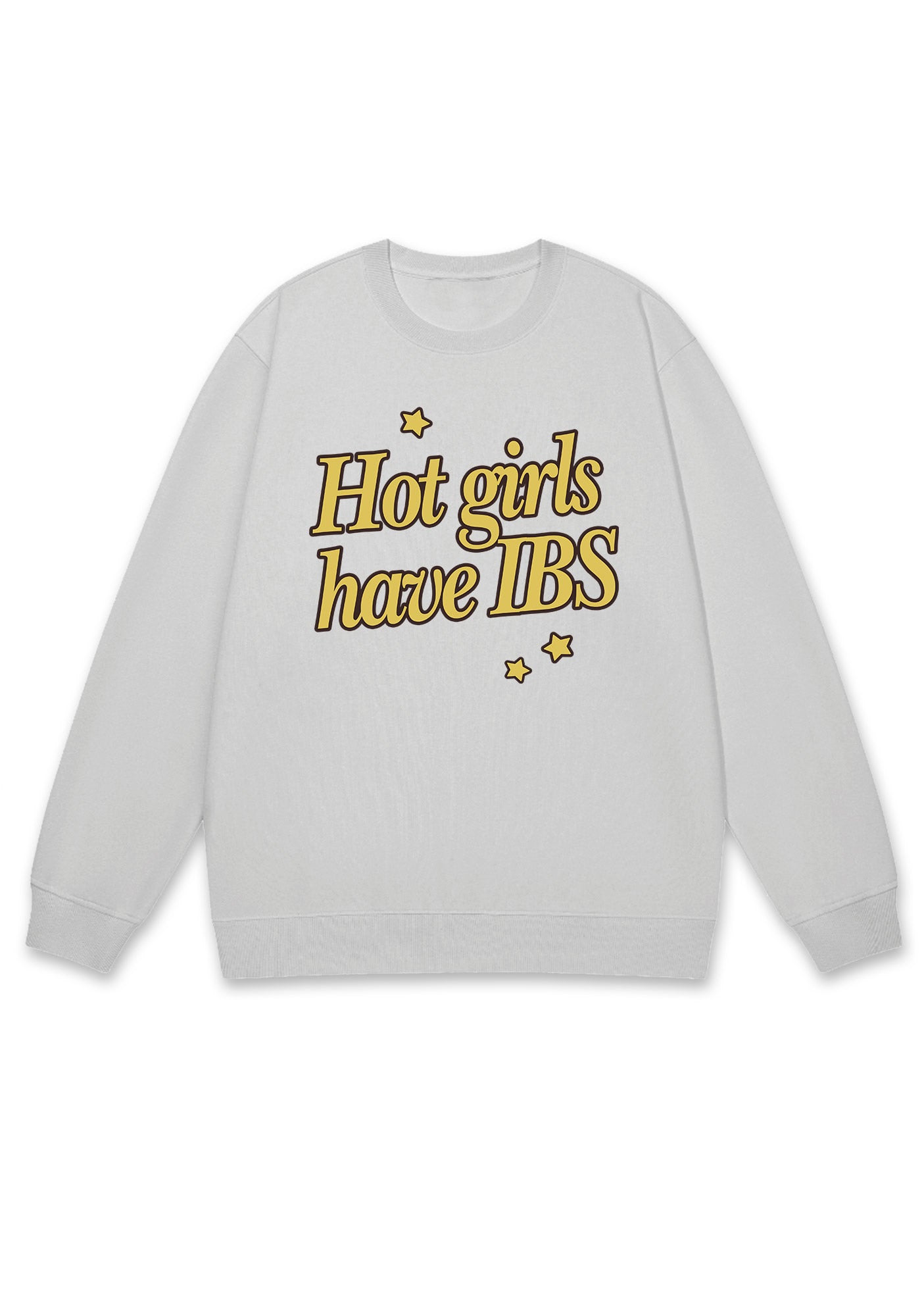 Hot Girls Have IBS Y2K Sweatshirt