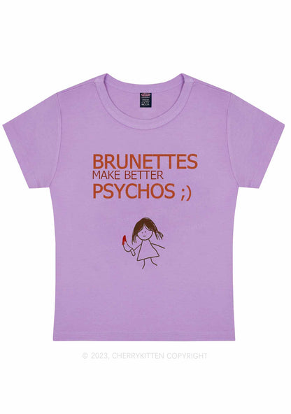 Brunettes Make Better Psychos Y2K Baby Tee Cherrykitten