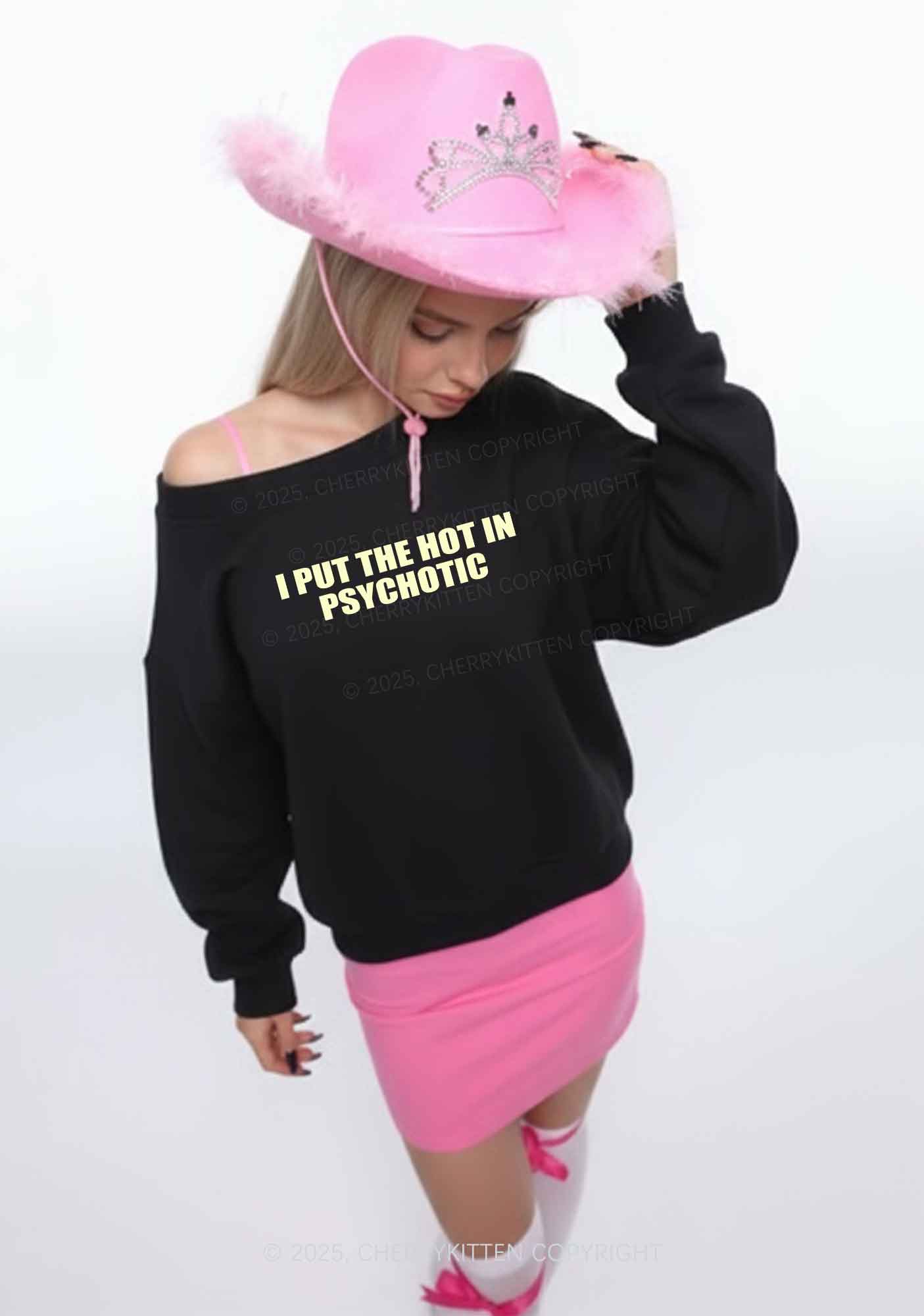 I Put The Hot In Psychotic Y2K Off Shoulder Sweatshirts Cherrykitten