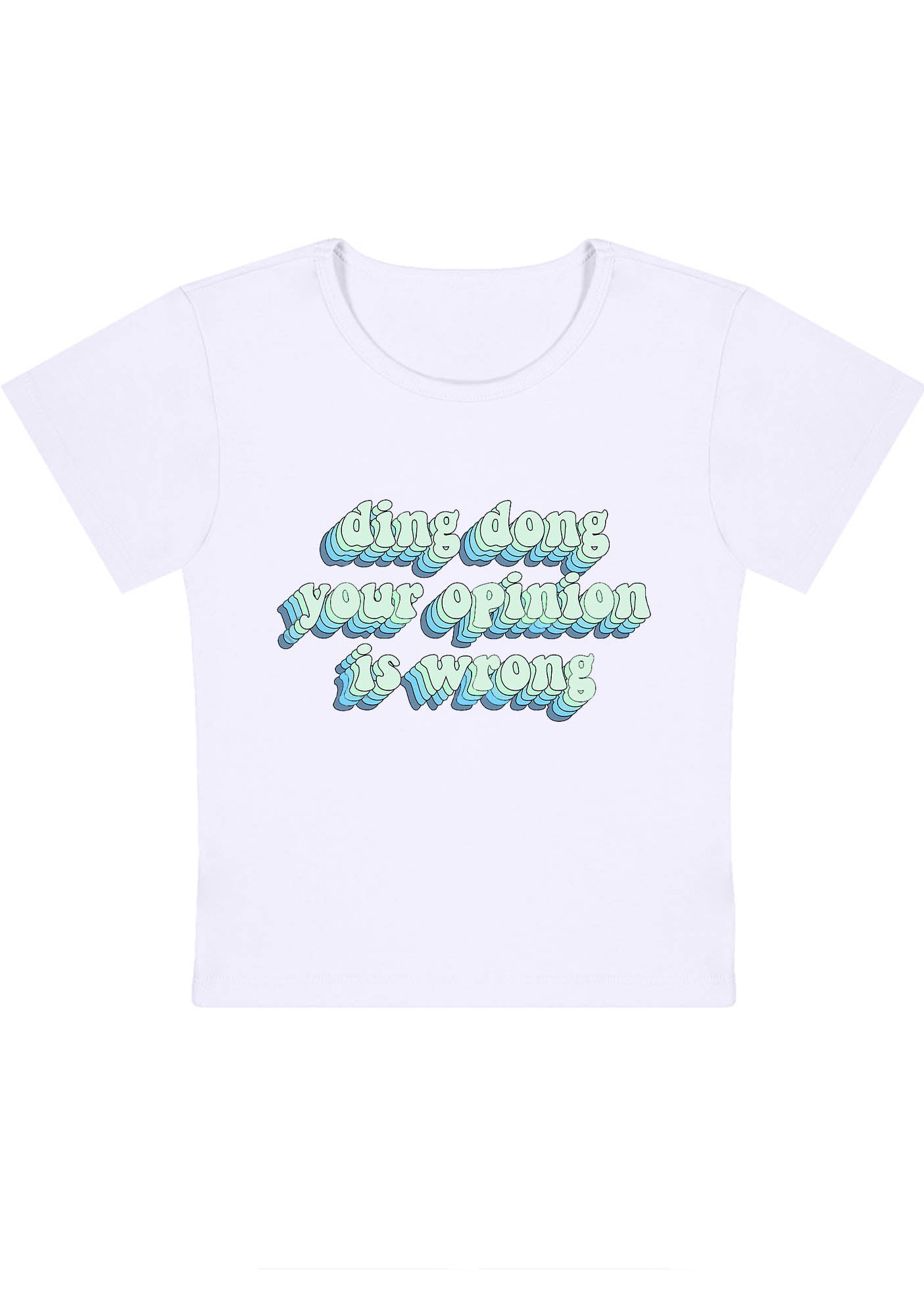 Curvy Ding Dong Your Opinion Is Wrong Baby Tee
