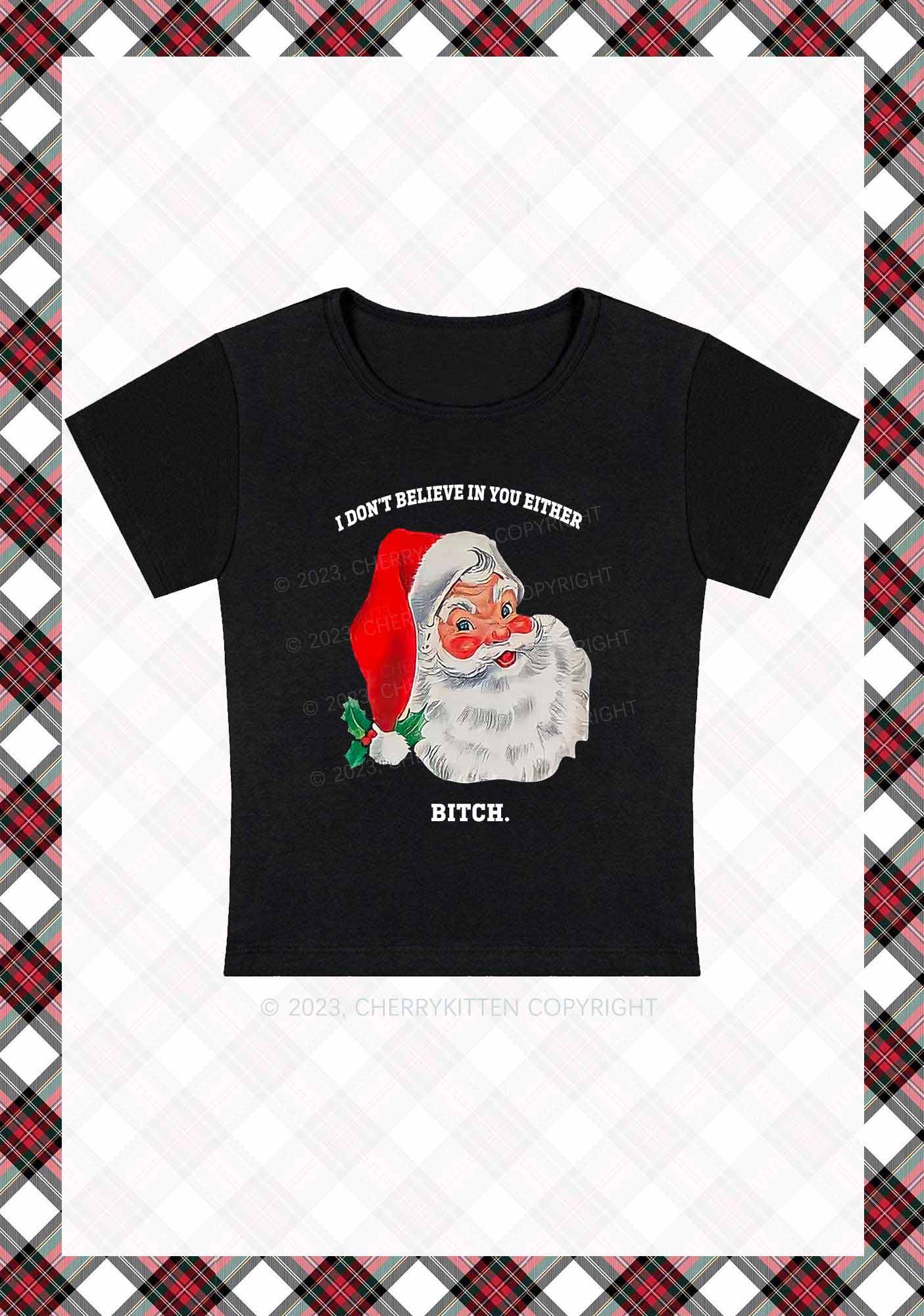 I Don't Believe In You Either Christmas Baby Tee Cherrykitten