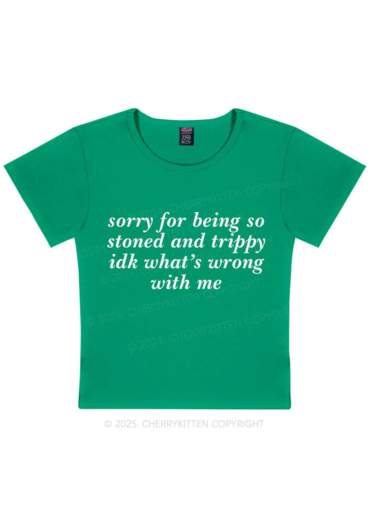 Sorry For Being Stoned And Trippy Y2K Baby Tee Cherrykitten