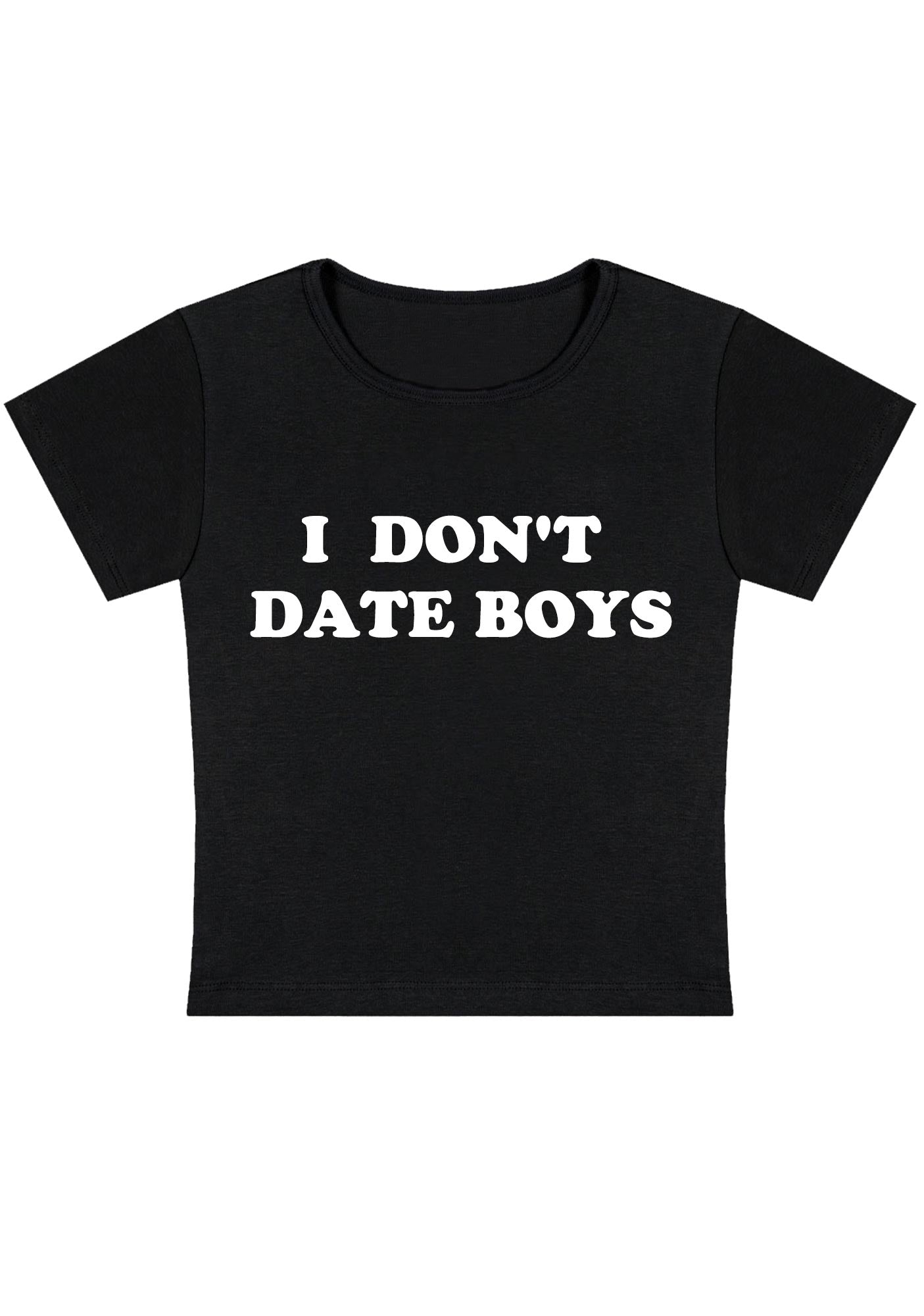 Curvy I Don't Date Boys Baby Tee