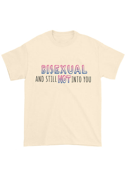 Bisexual And Still Not Into You Chunky Shirt