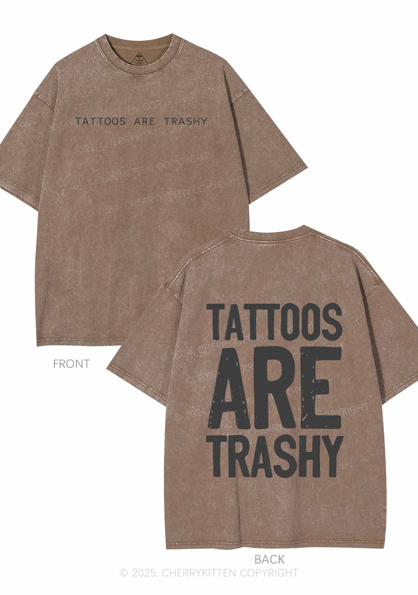 Tattoos Are Trashy Two Sides Y2K Shirts Washed Tee Cherrykitten