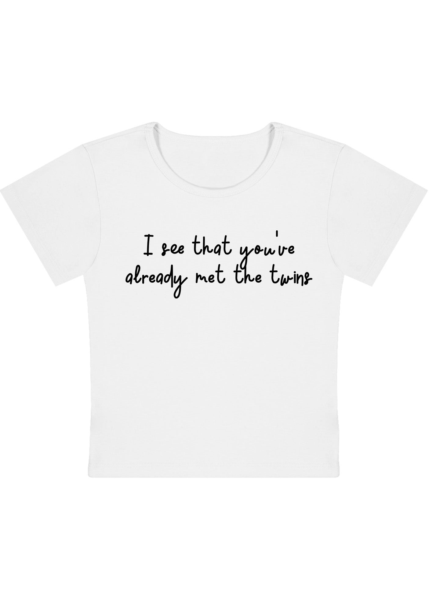 Curvy You've Already Met The Twins Baby Tee