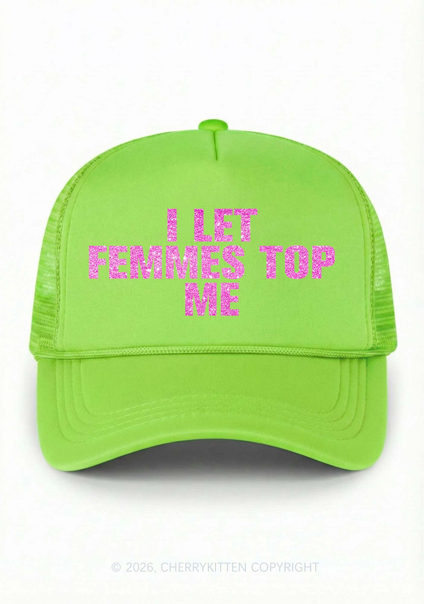 Glitter I Let Femmes Top Me Pride Y2K Trucker Hat Cherrykitten