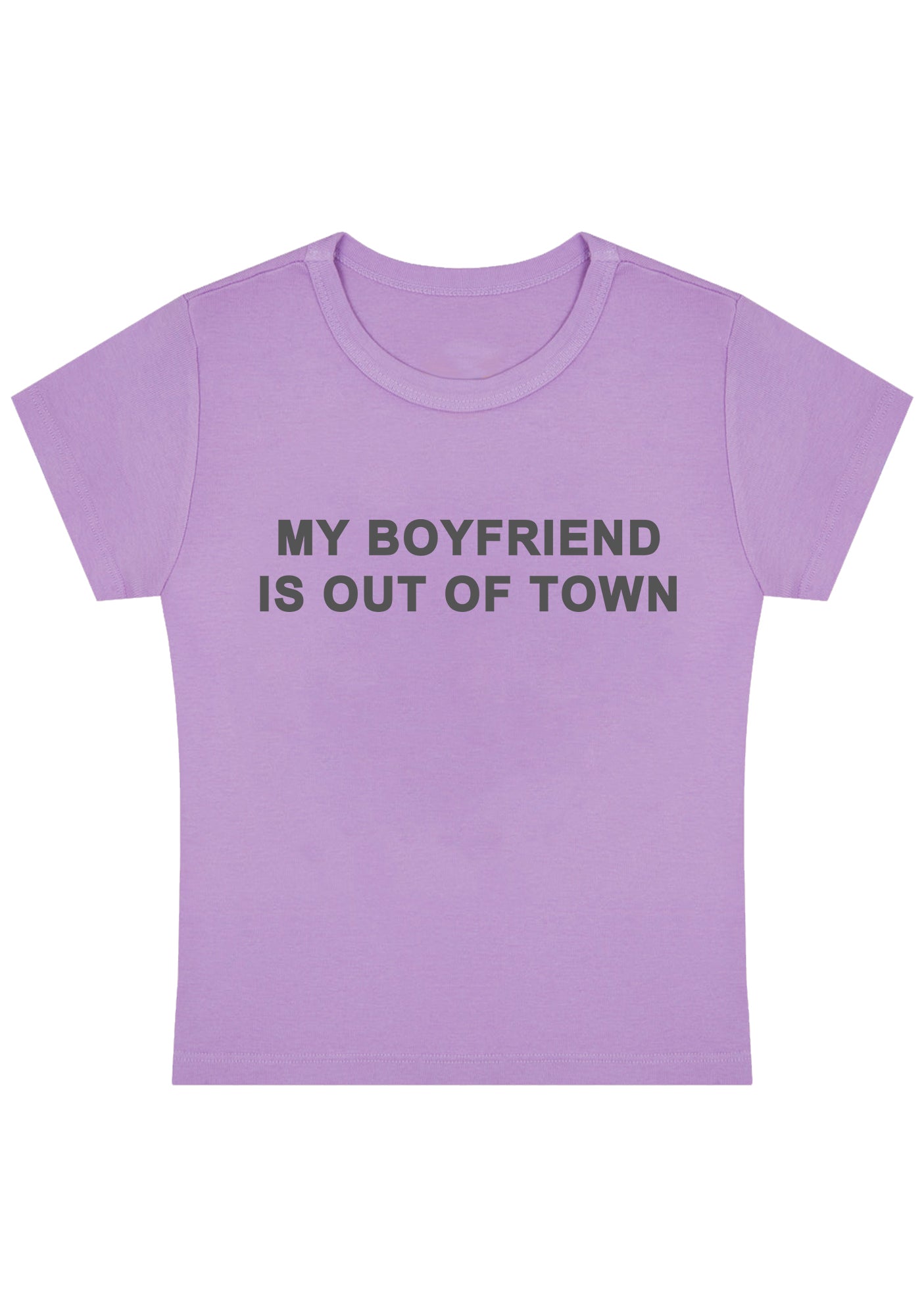 My Boyfriend Is Out Of Town Y2K Baby Tee