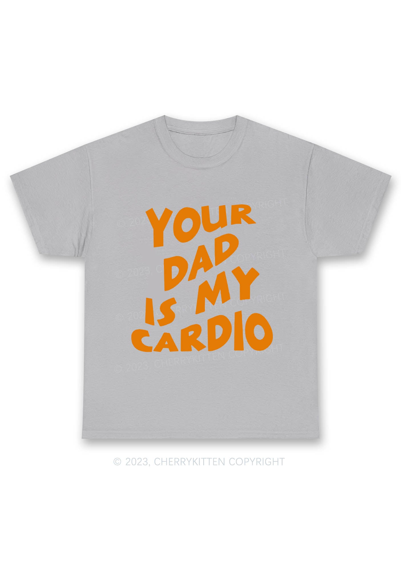 Your Dad Is My Cardio Y2K Chunky Shirt Cherrykitten