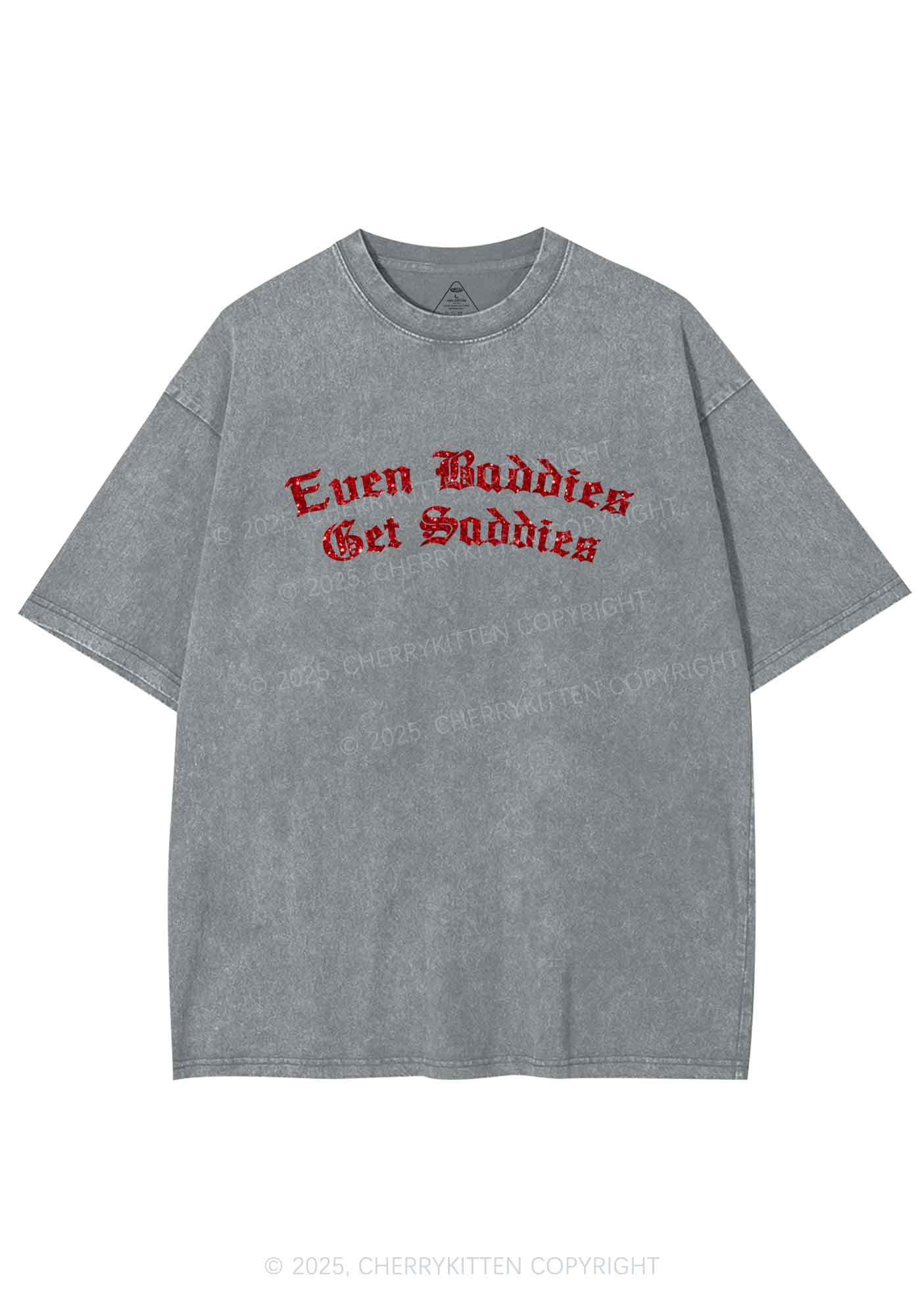 Glitter Even Baddies Get Saddies Y2K Shirts Washed Tee Cherrykitten