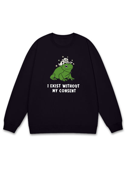 I Exist Without My Consent Y2K Sweatshirt