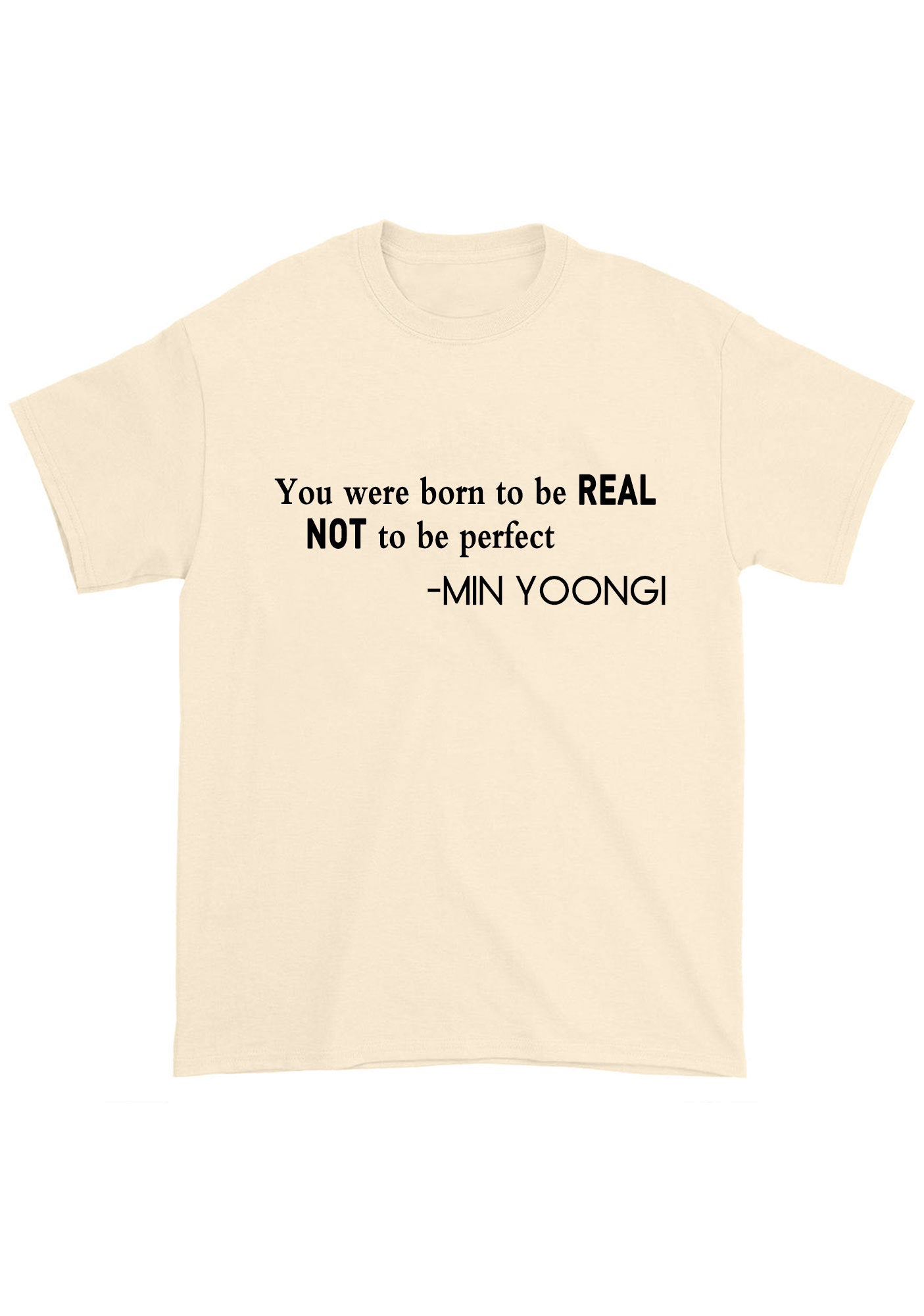 You Were Born To Be Real Bangtan Kpop Chunky Shirt