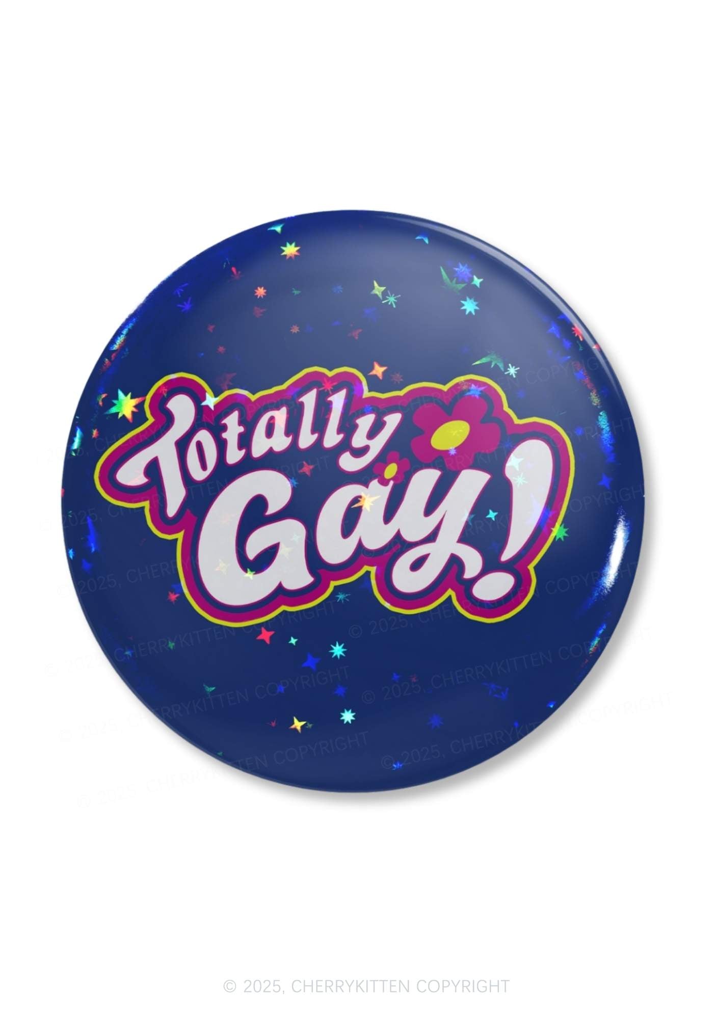 Totally Gay Pride 1Pc Y2K Pin Badge Cherrykitten