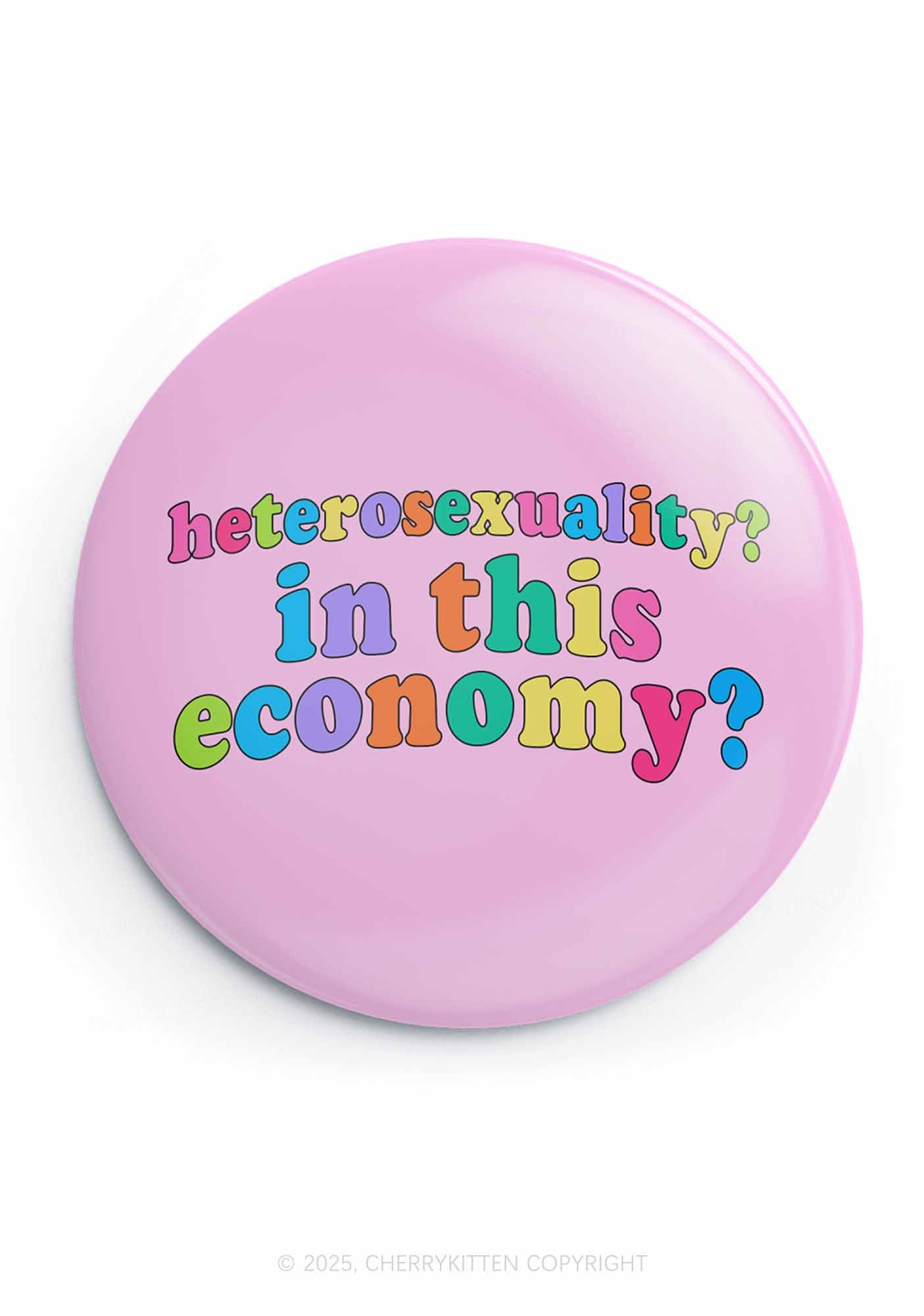 Heterosexuality In This Economy Pride 1Pc Y2K Pin Badge Cherrykitten