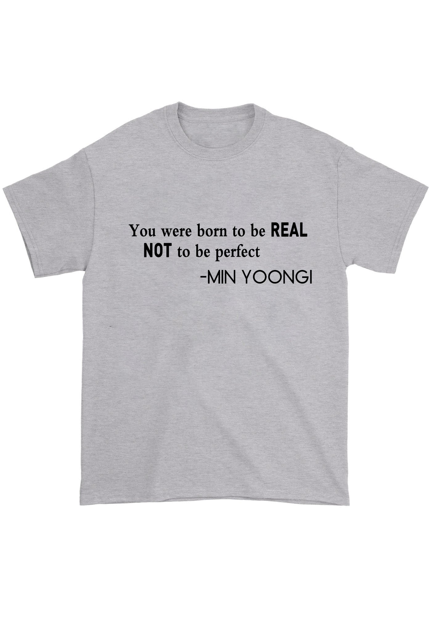 You Were Born To Be Real Bangtan Kpop Chunky Shirt