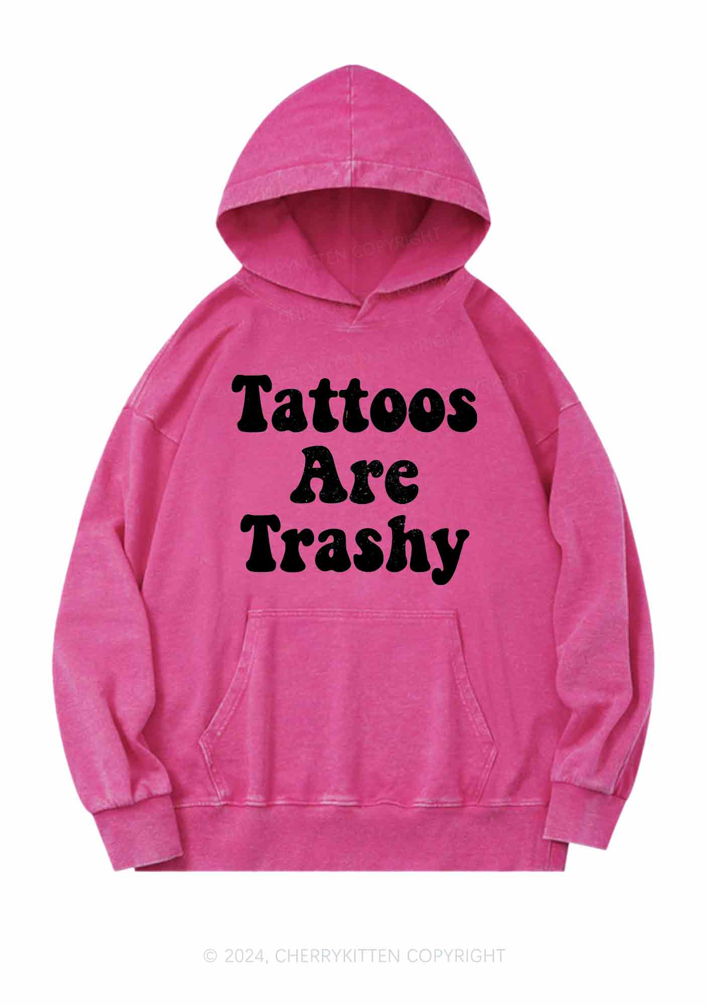 Tattoos Are Trashy Y2K Washed Hoodie Cherrykitten