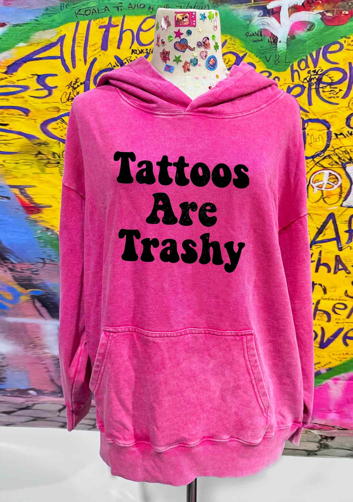 Tattoos Are Trashy Y2K Washed Hoodie Cherrykitten