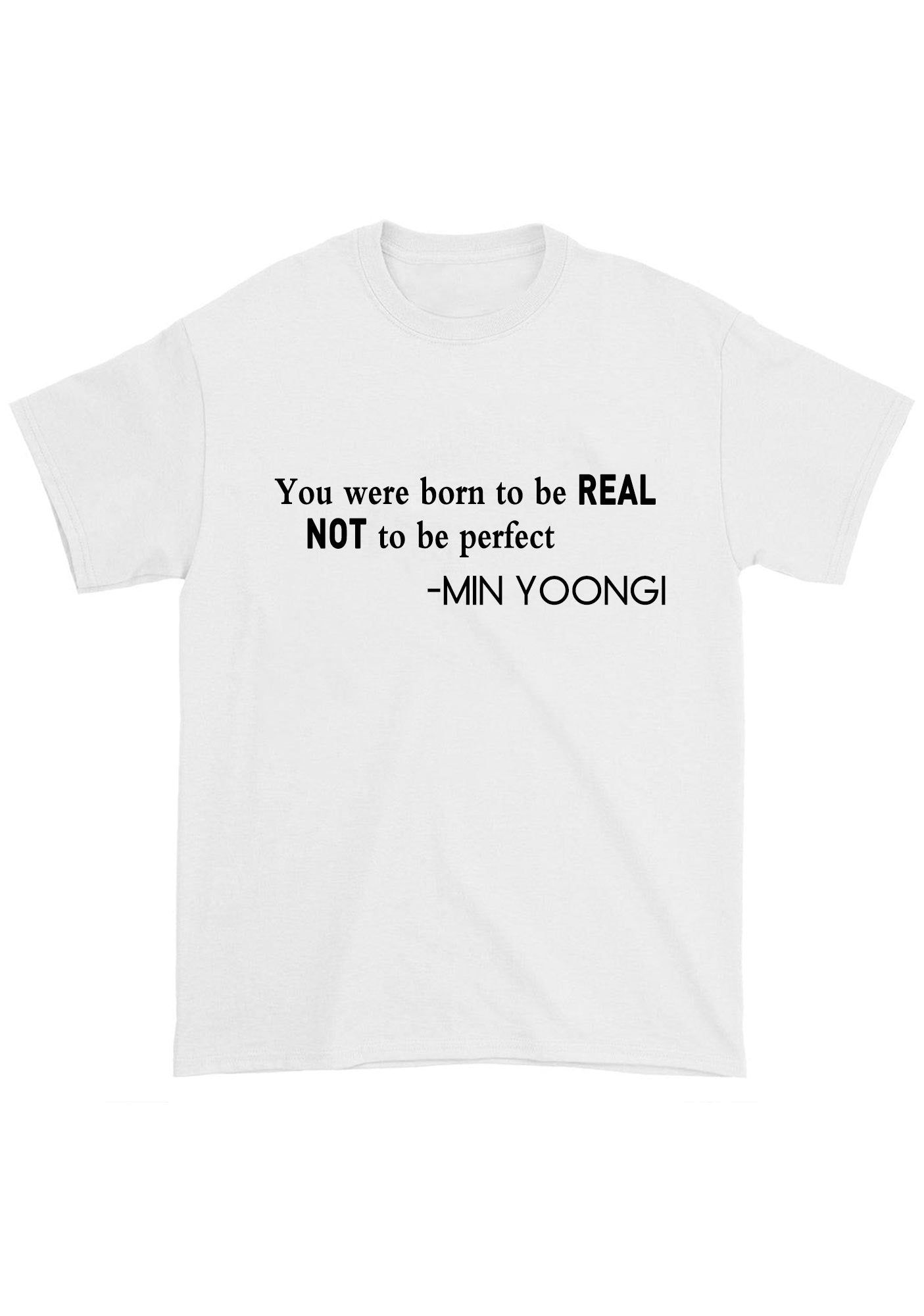 You Were Born To Be Real Bangtan Kpop Chunky Shirt