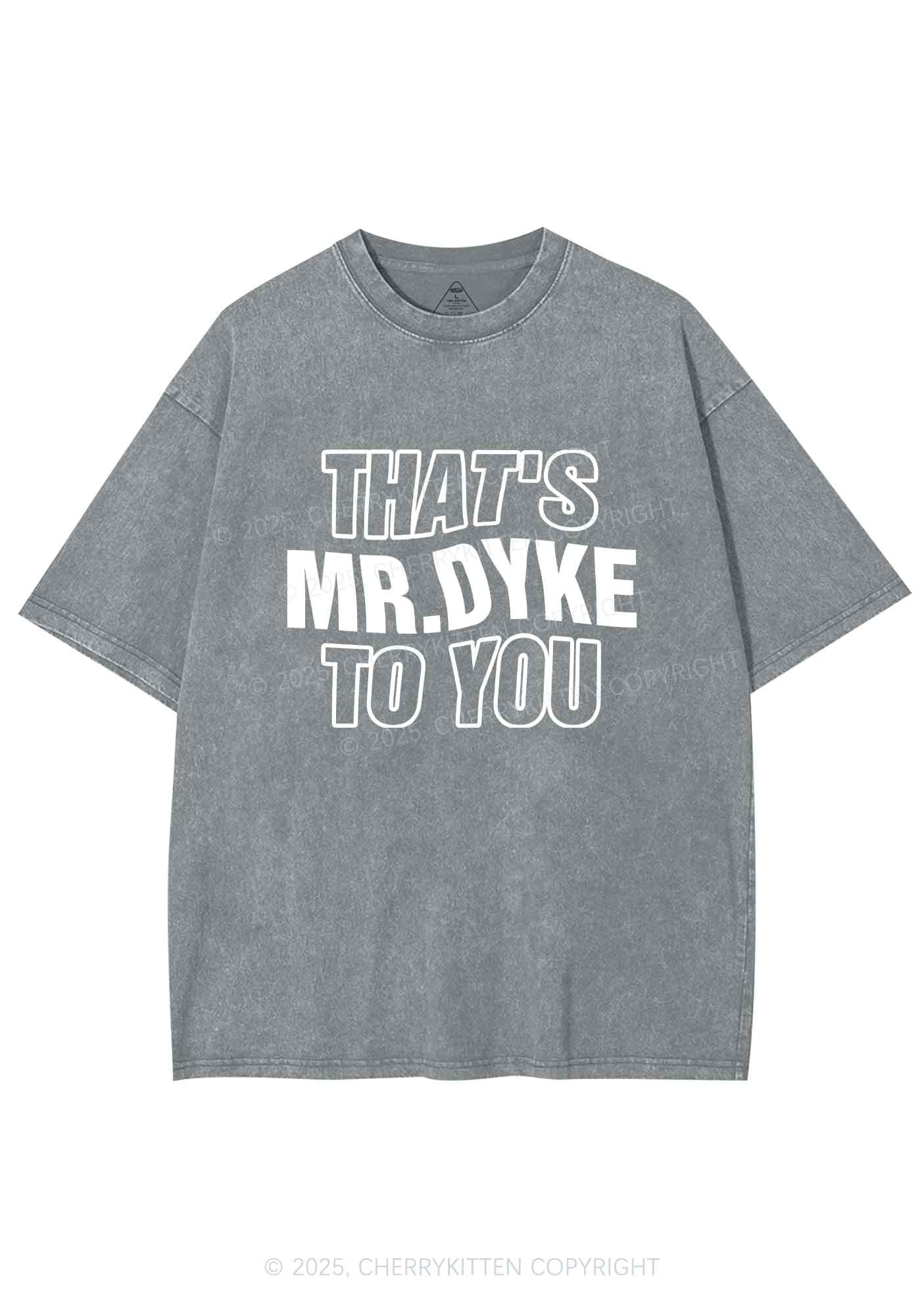 Thats Mr Dyke Pride Y2K Shirts Washed Tee Cherrykitten