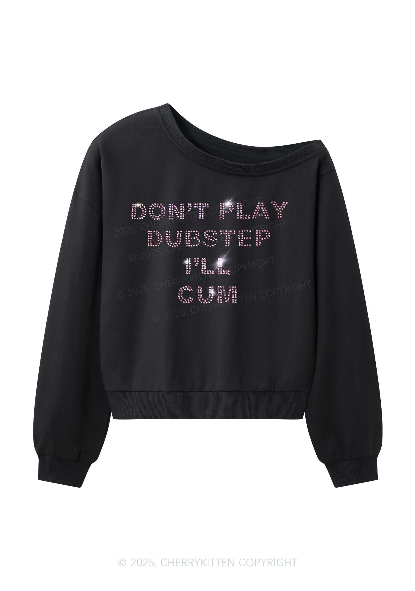 Rhinestone Dont Play Dubstep Y2K Off Shoulder Sweatshirts Cherrykitten