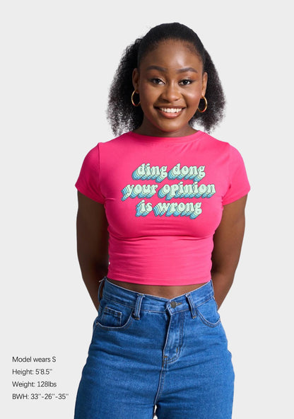 Ding Dong Your Opinion Is Wrong Y2K Baby Tee